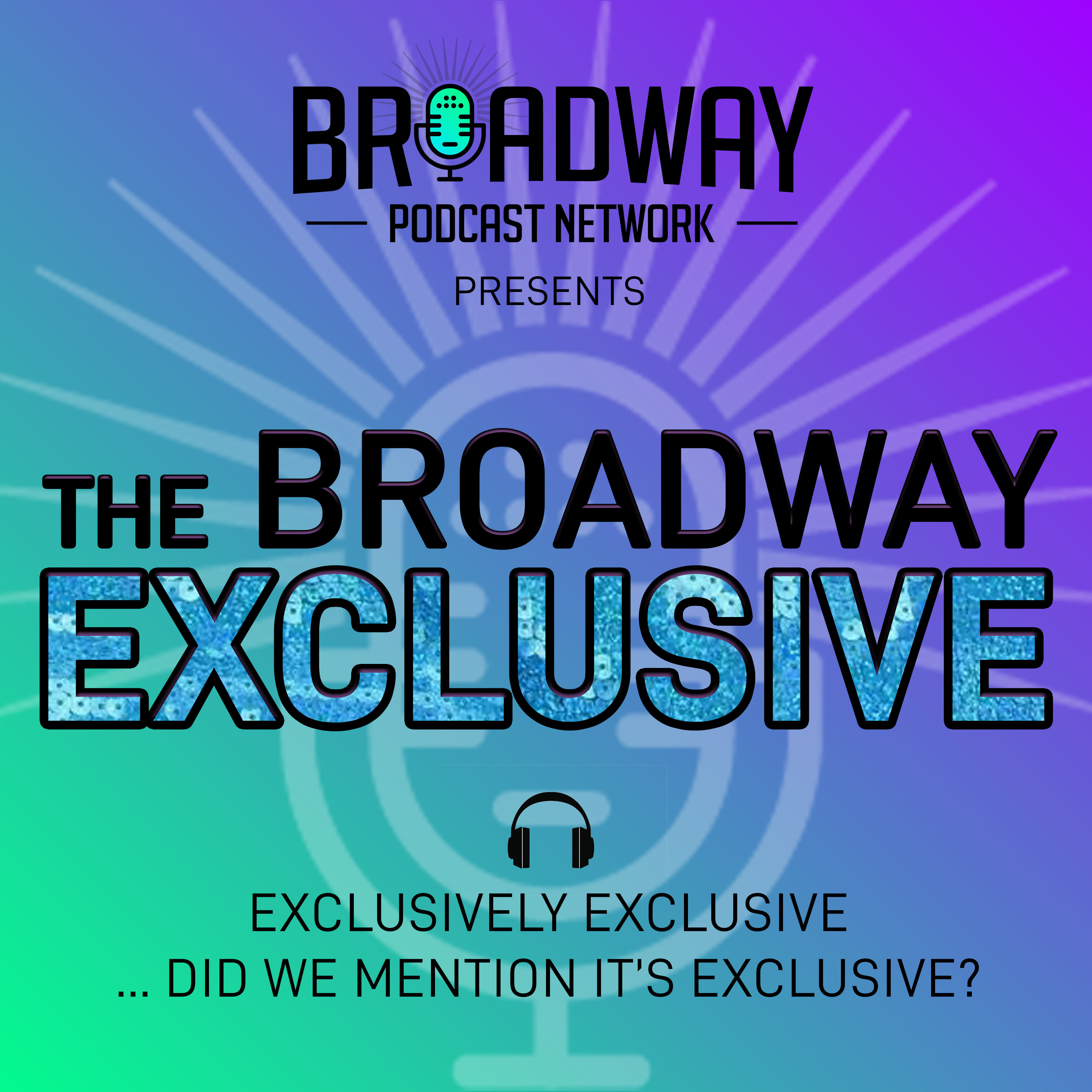 The Broadway Exclusive
