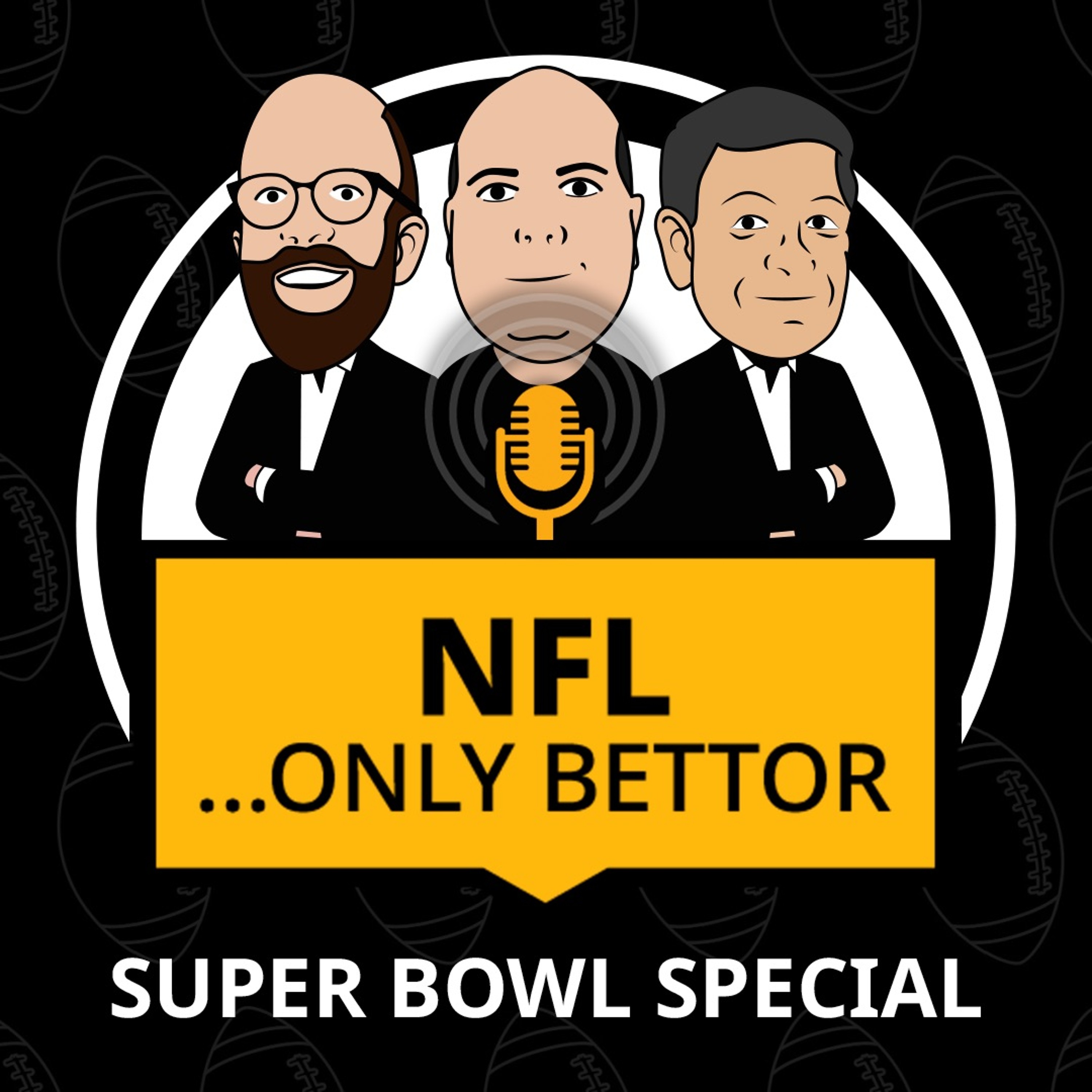 The Super Bowl Special | NFL...Only Bettor | Episode 94