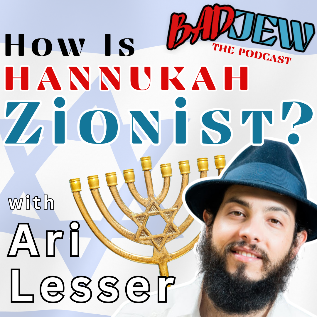 How is Hannukah Zionist? with Ari Lesser