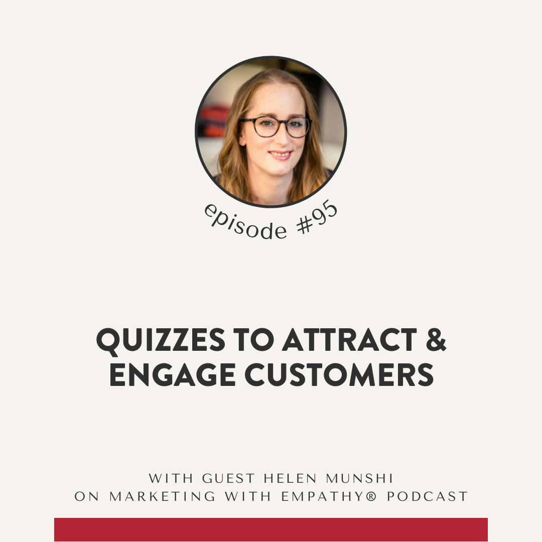 95. Quizzes to Attract & Engage Customers – Helen Munshi 95. Quizzes to Attract & Engage Customers – Helen Munshi