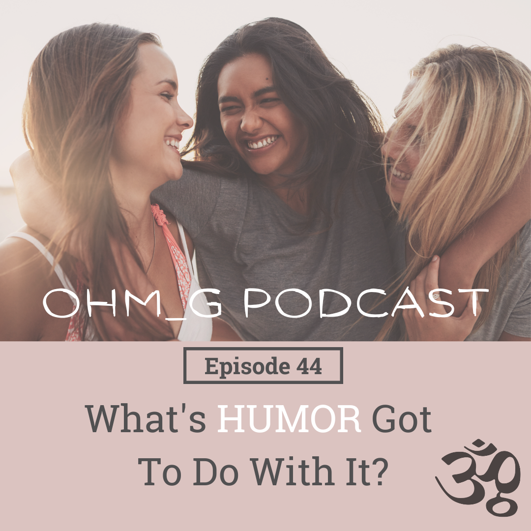 What’s Humor Got To Do With It EP 44 episode artwork