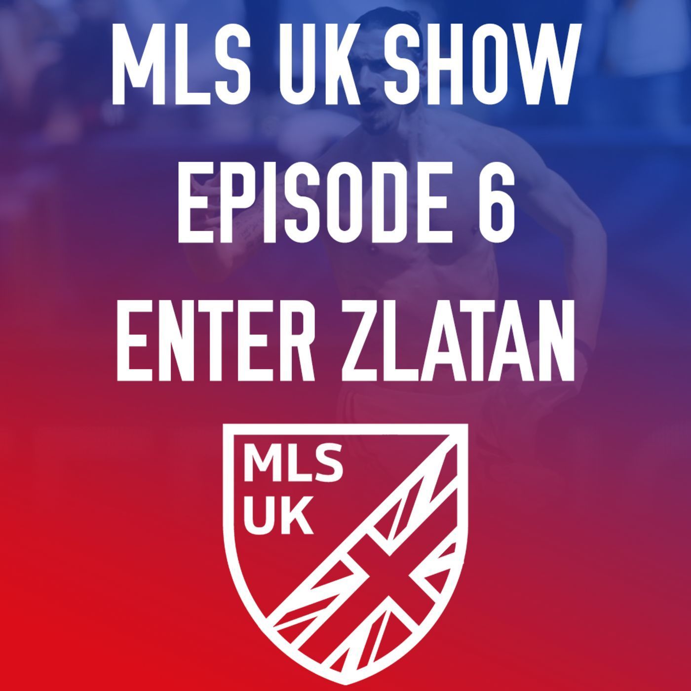 Episode 6: Enter Zlatan episode artwork