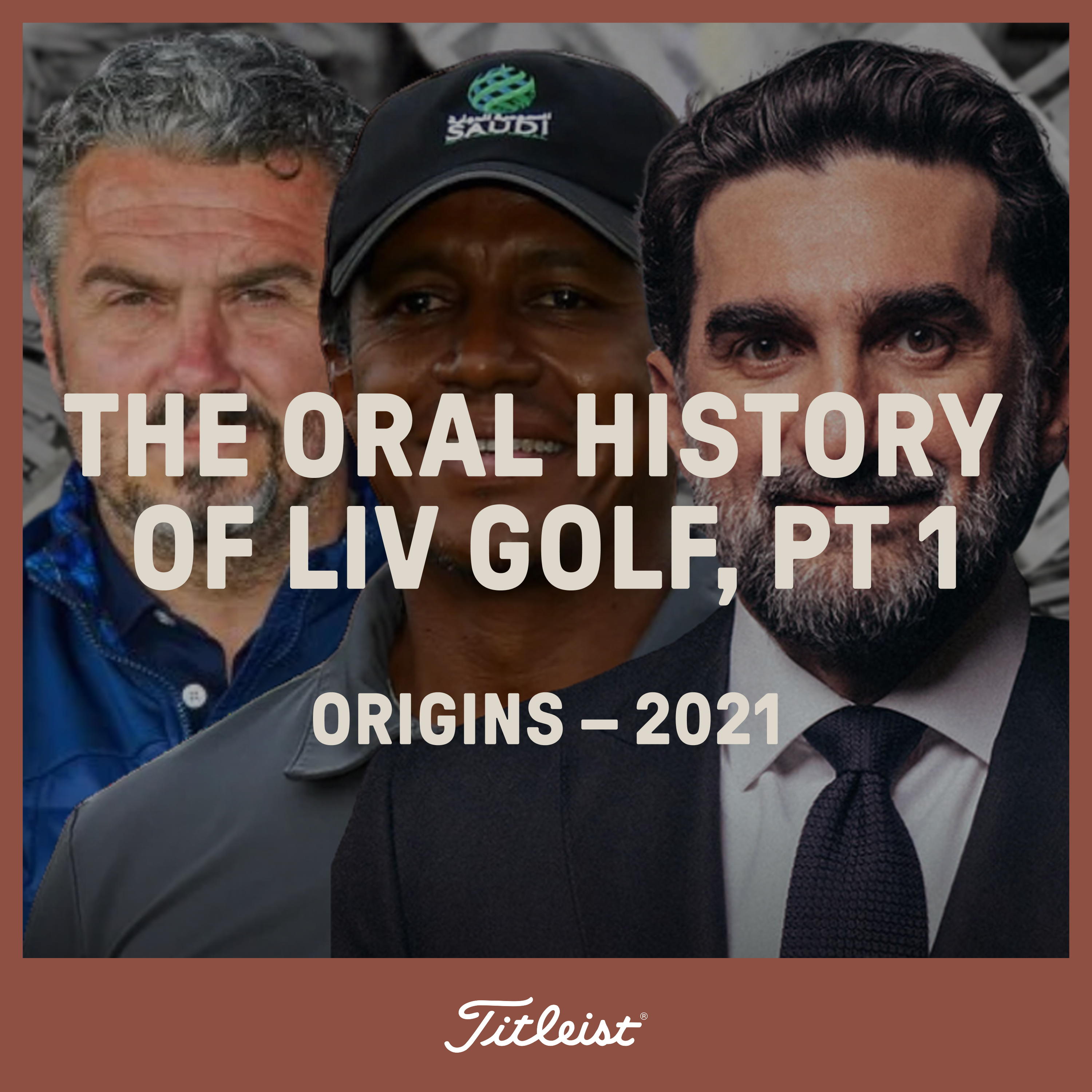 1225: The Oral History of LIV Golf Part 1: Origins - 2021