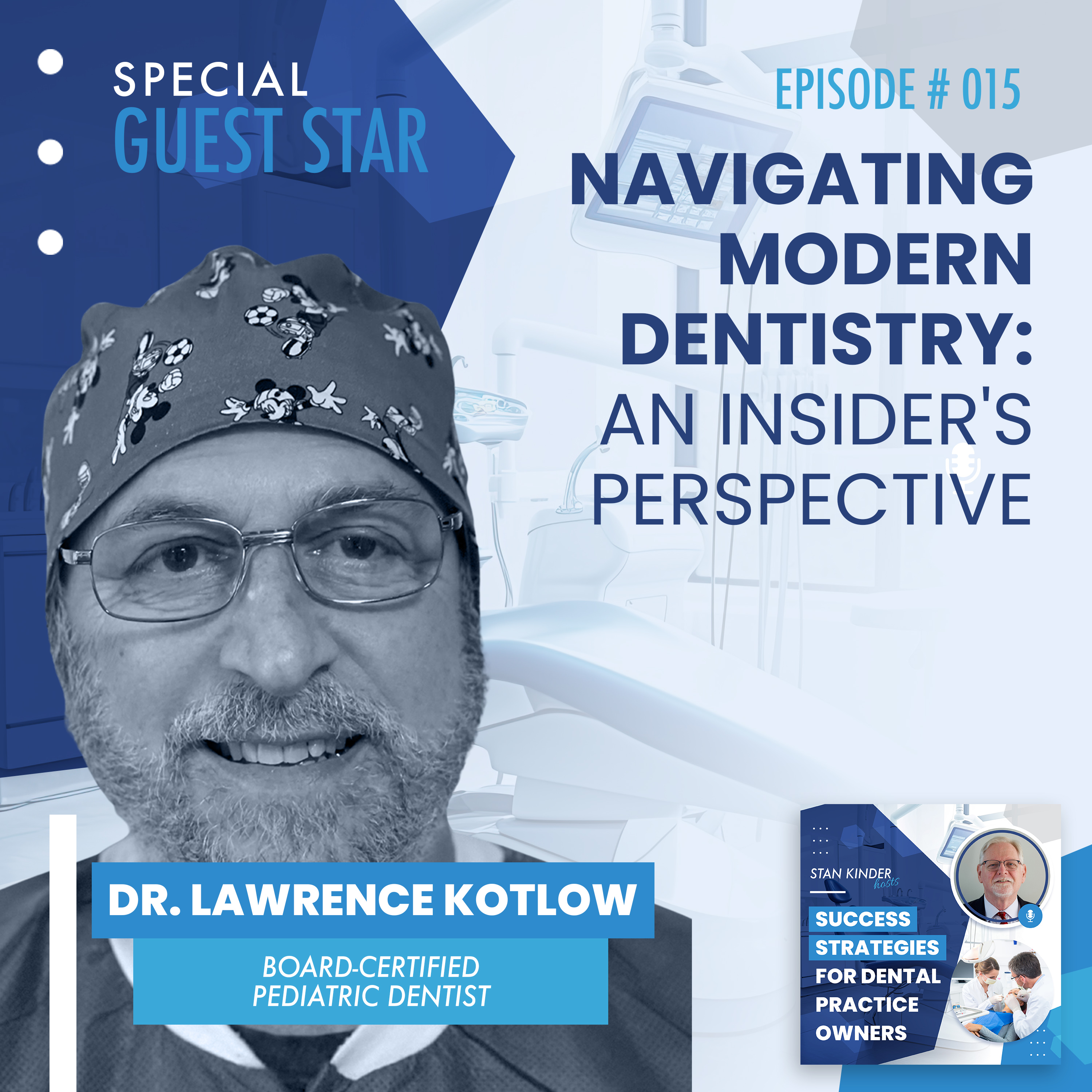 Ep 15: Navigating Modern Dentistry: An Insider's Perspective episode artwork