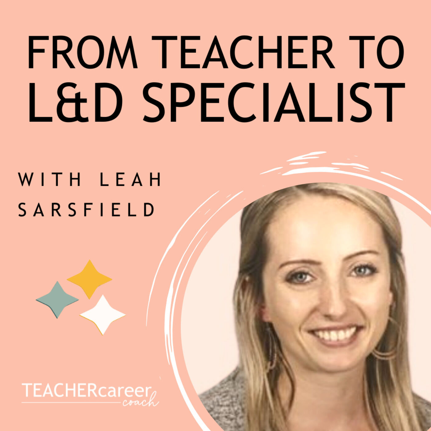 62 - Leah Sarsfield From Teacher To L&D Specialist episode artwork