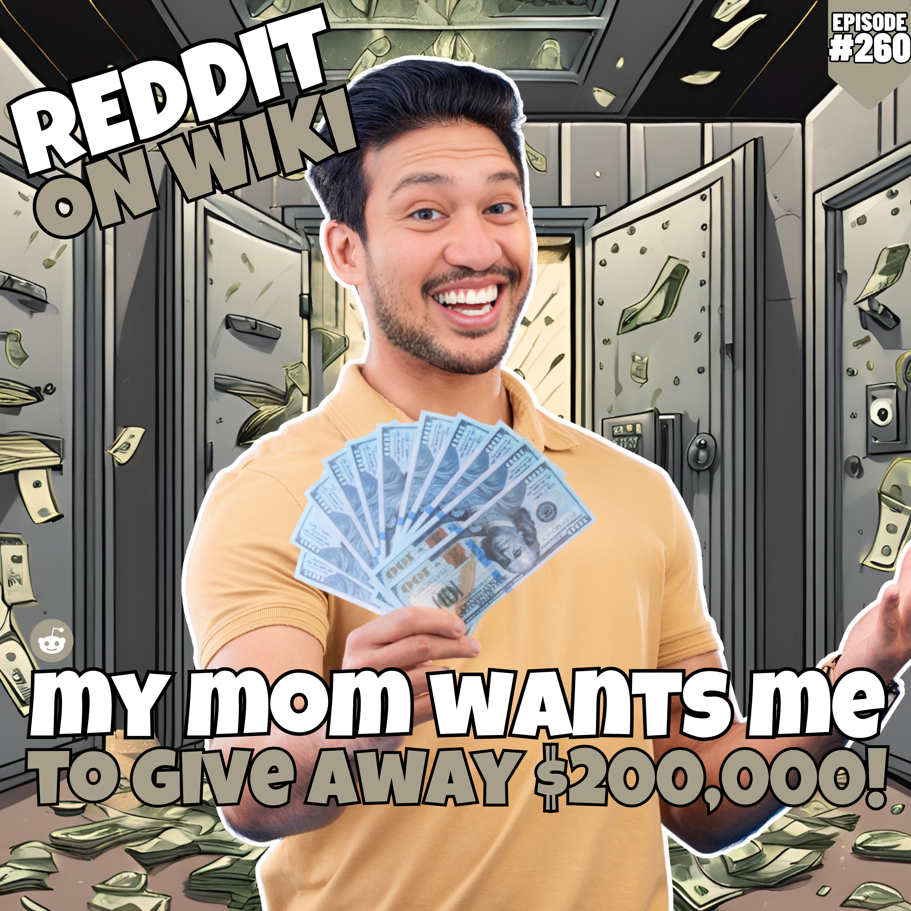 #260: My Mom Wants Me To Give Away $200,000! | Am I The Asshole