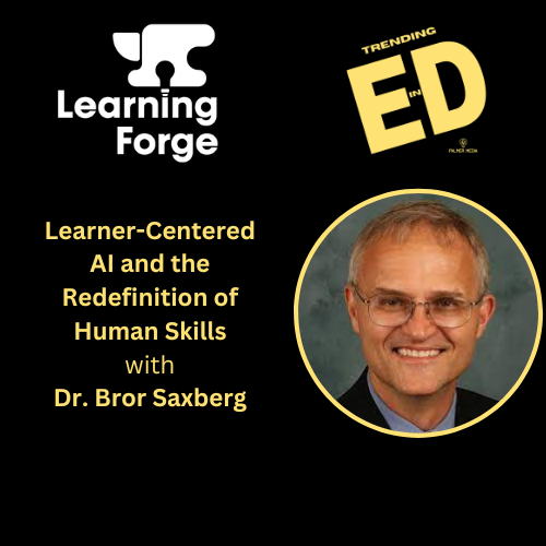 Bror Saxberg | Learner-Centered AI and the Redefinition of Human Skills