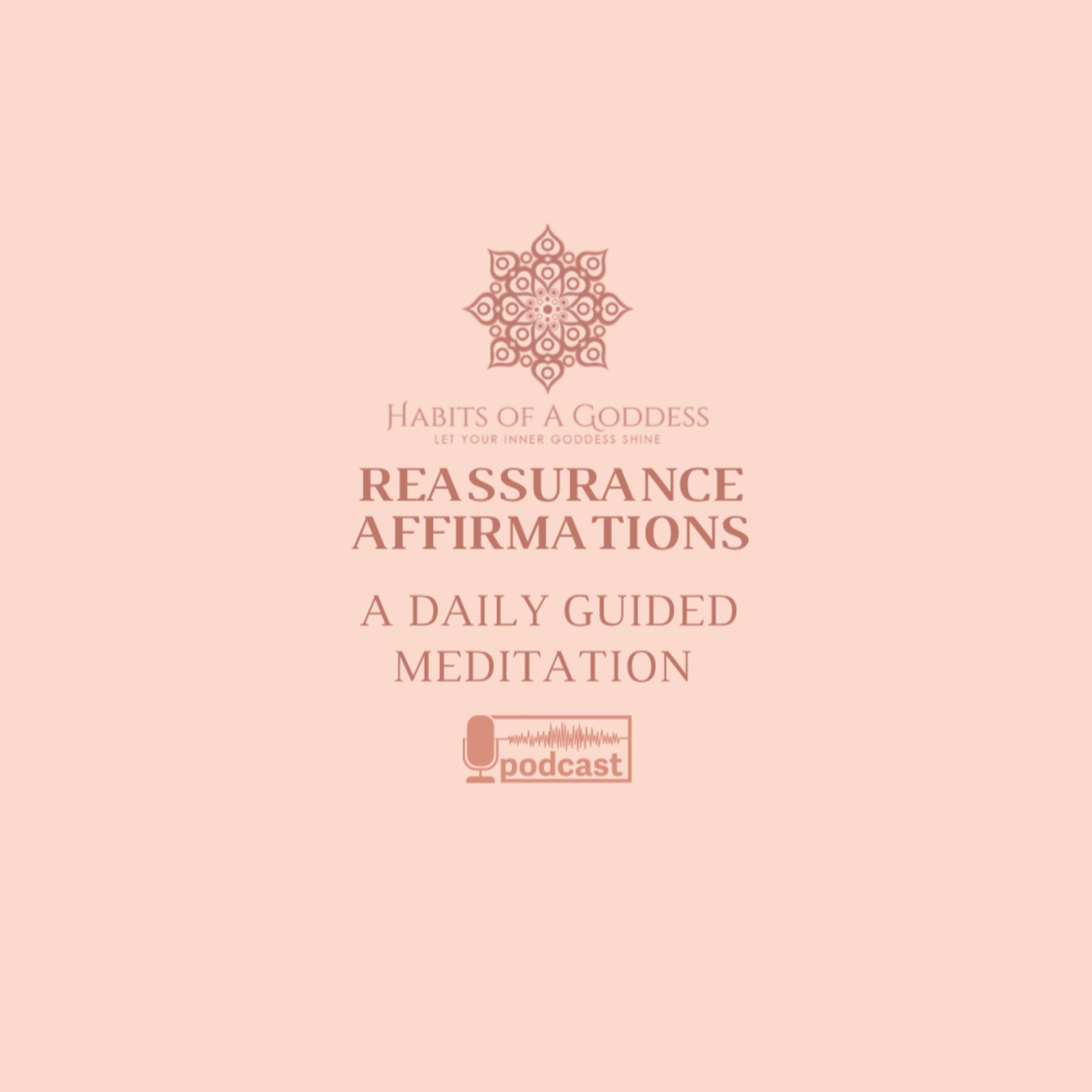 REASSURANCE AFFIRMATIONS | HABITS OF A GODDESS