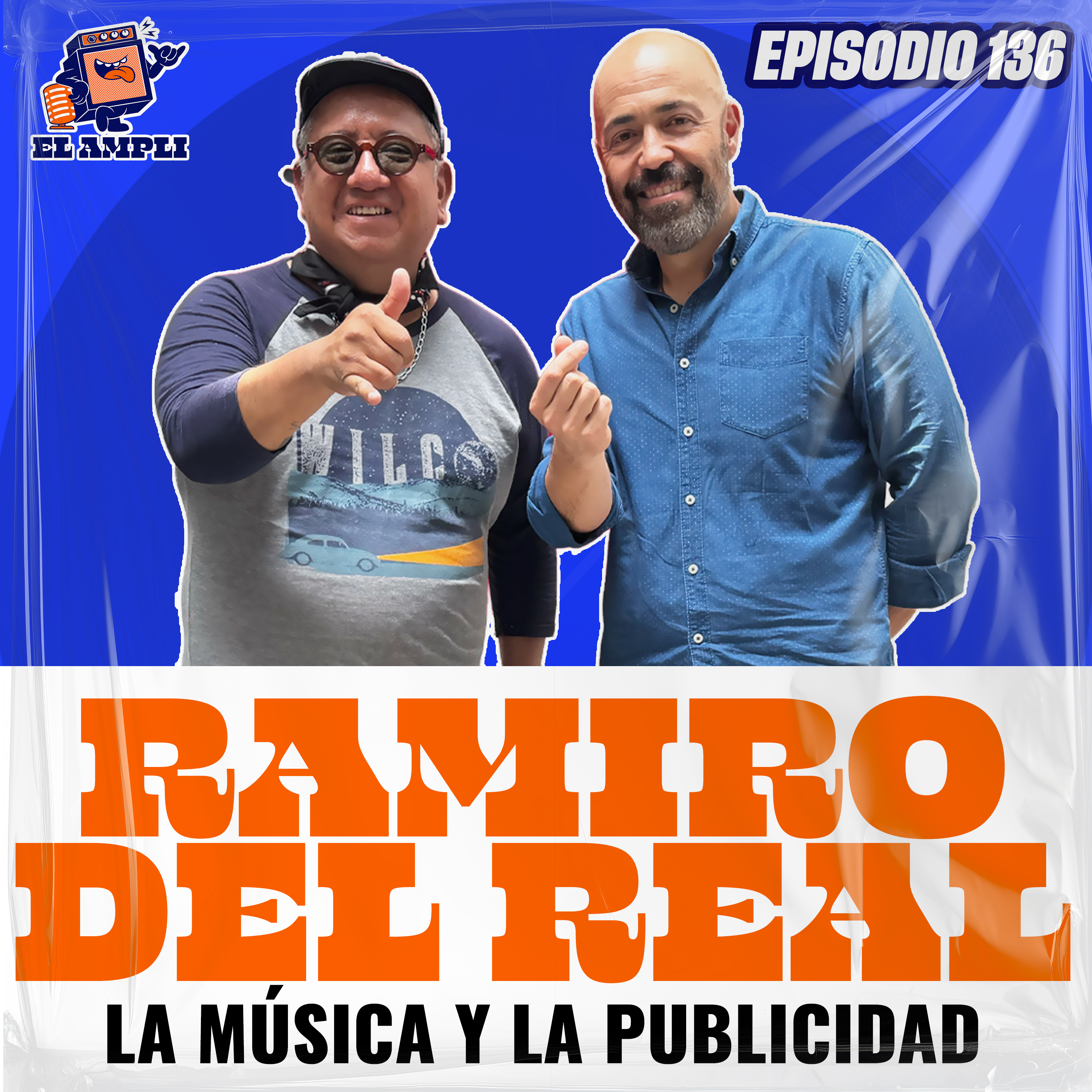 EL AMPLI - Episodio 136 - Ramiro del Real - La música y la publicidad episode artwork