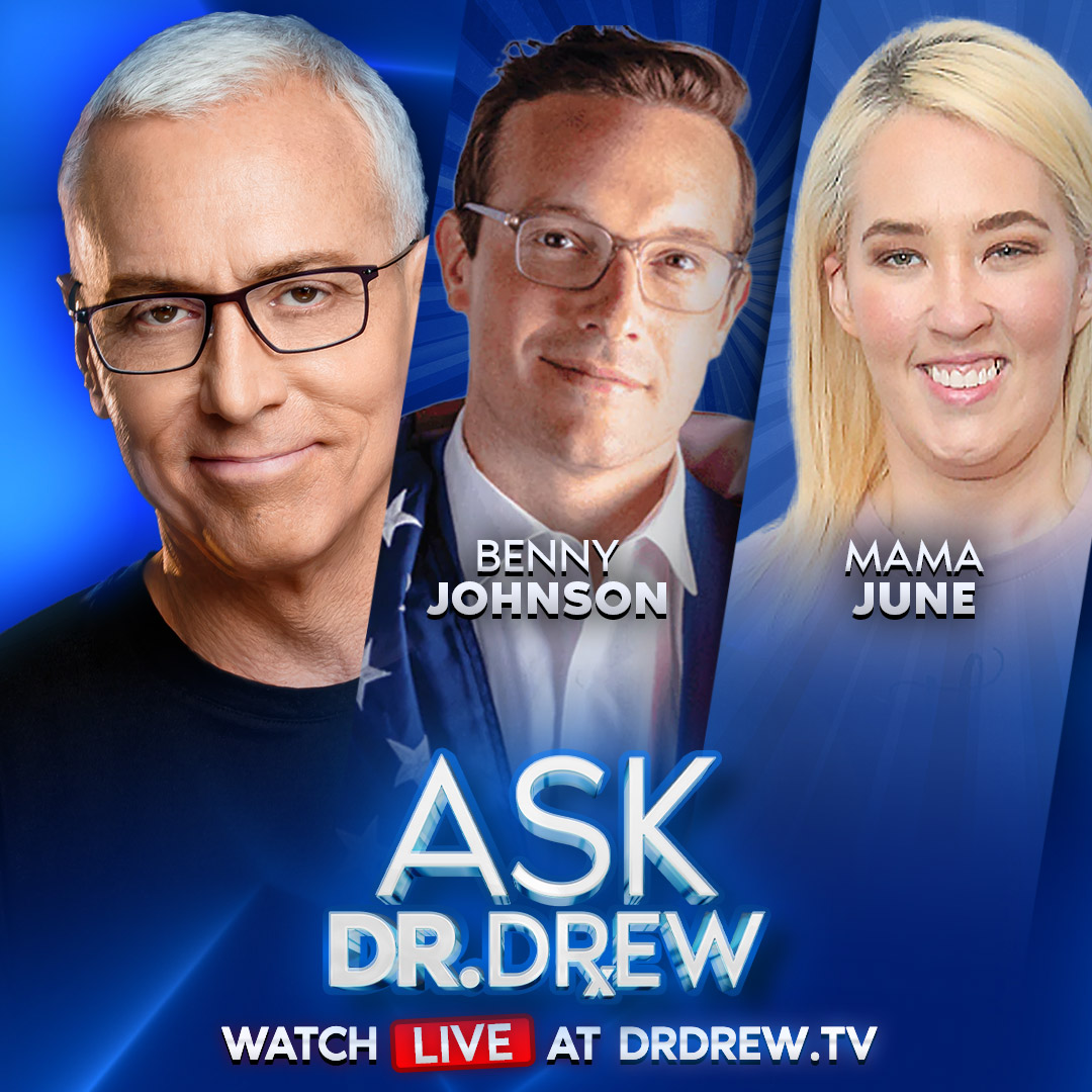 Benny Johnson & Mama June Shannon: America & Families In Crisis w/ Pumpkin & Jessica – Ask Dr. Drew – Ep 511