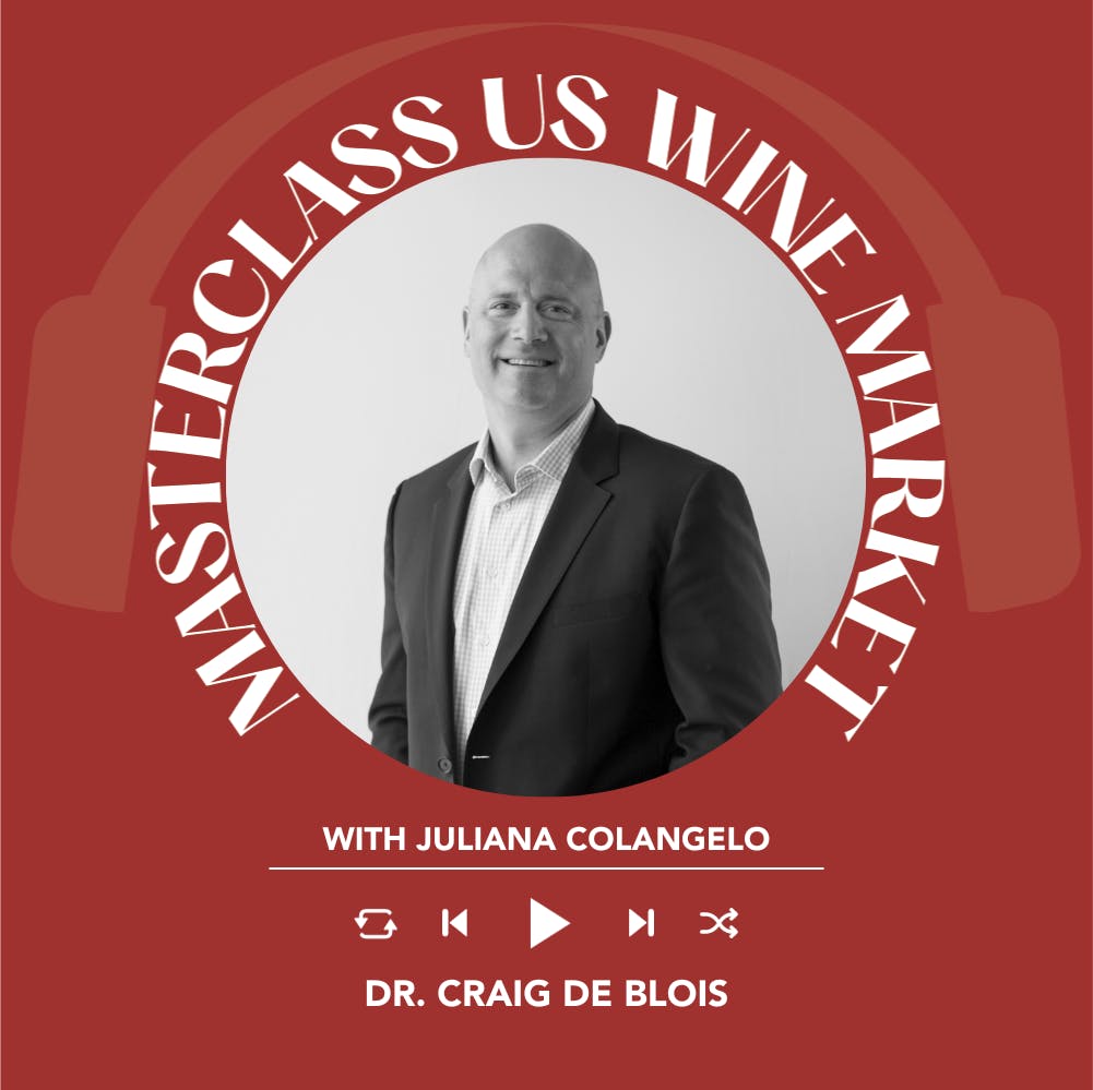 Ep. 1743 Dr. Craig De Blois | Masterclass US Wine Market With Juliana Colangelo