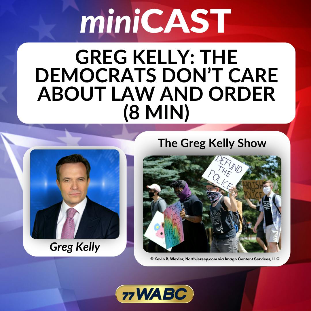 Greg Kelly: The Democrats Don’t Care About Law and Order (8 min) | 11-20-25 Greg Kelly: The Democrats Don’t Care About Law and Order (8 min) | 11-20-25