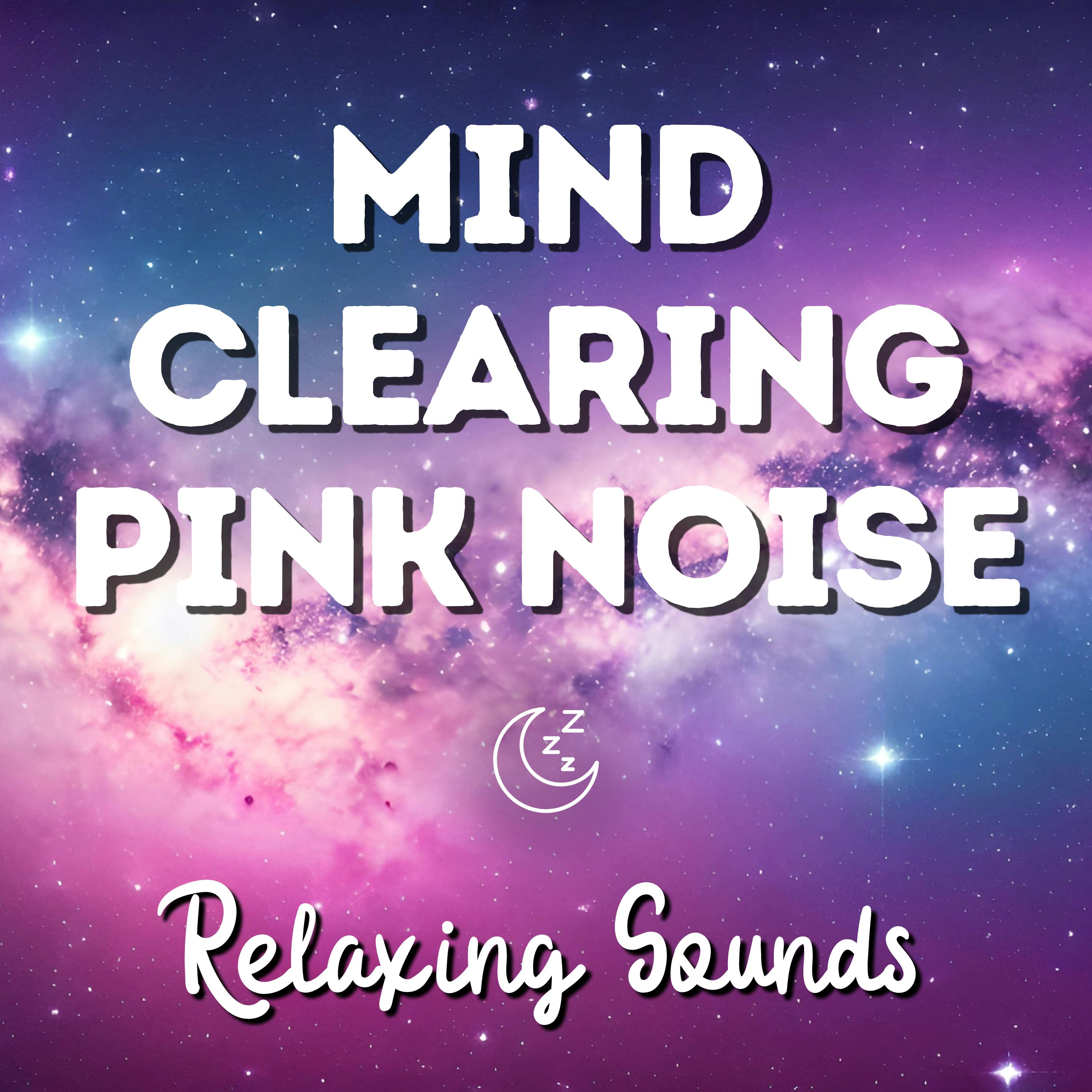 Pink Noise to Clear Your Mind