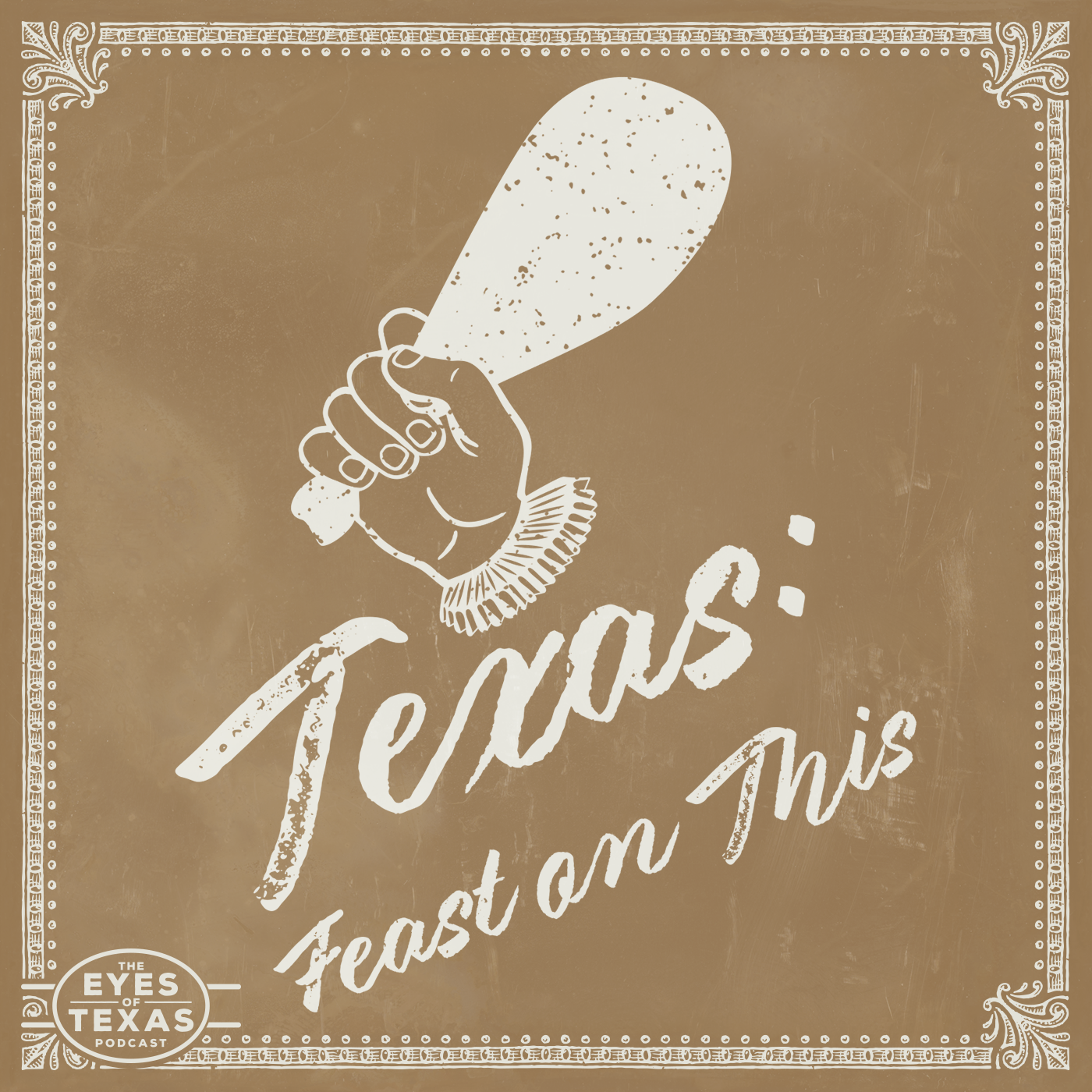 The Eyes of Texas: Feast on this!