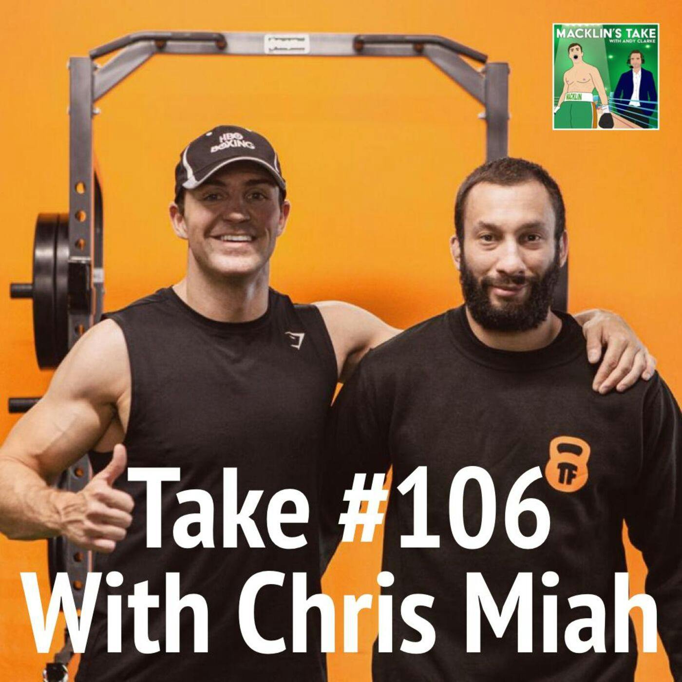 Macklin's Take #106 with Chris Miah