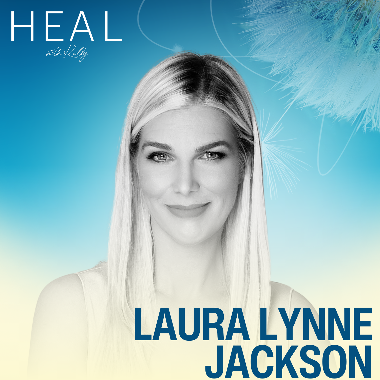 Living A Guided Life: Signs and Support from Beyond with Psychic Medium, Laura Lynne Jackson