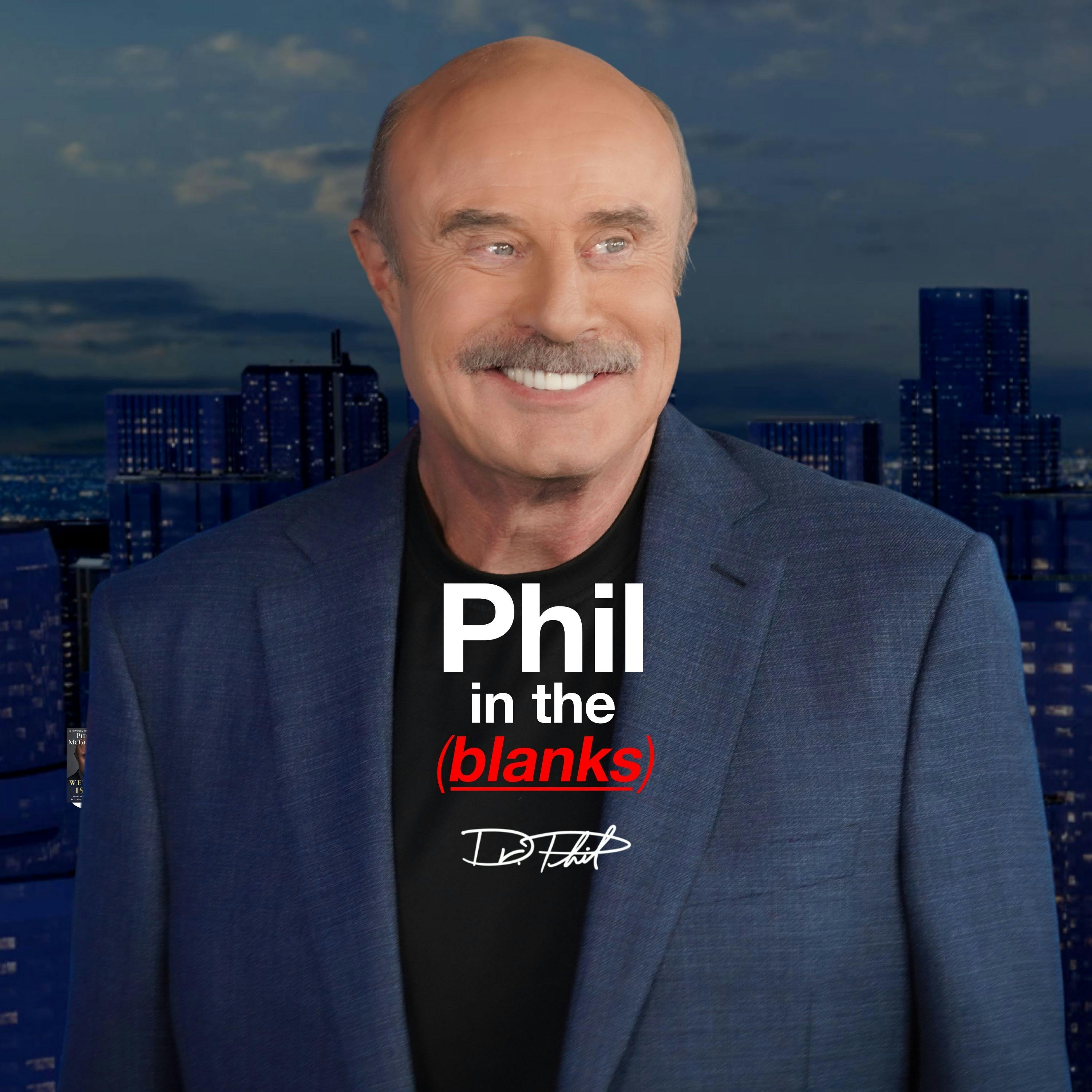 The Facts: Dr. Phil’s Hot Topics and Advice
