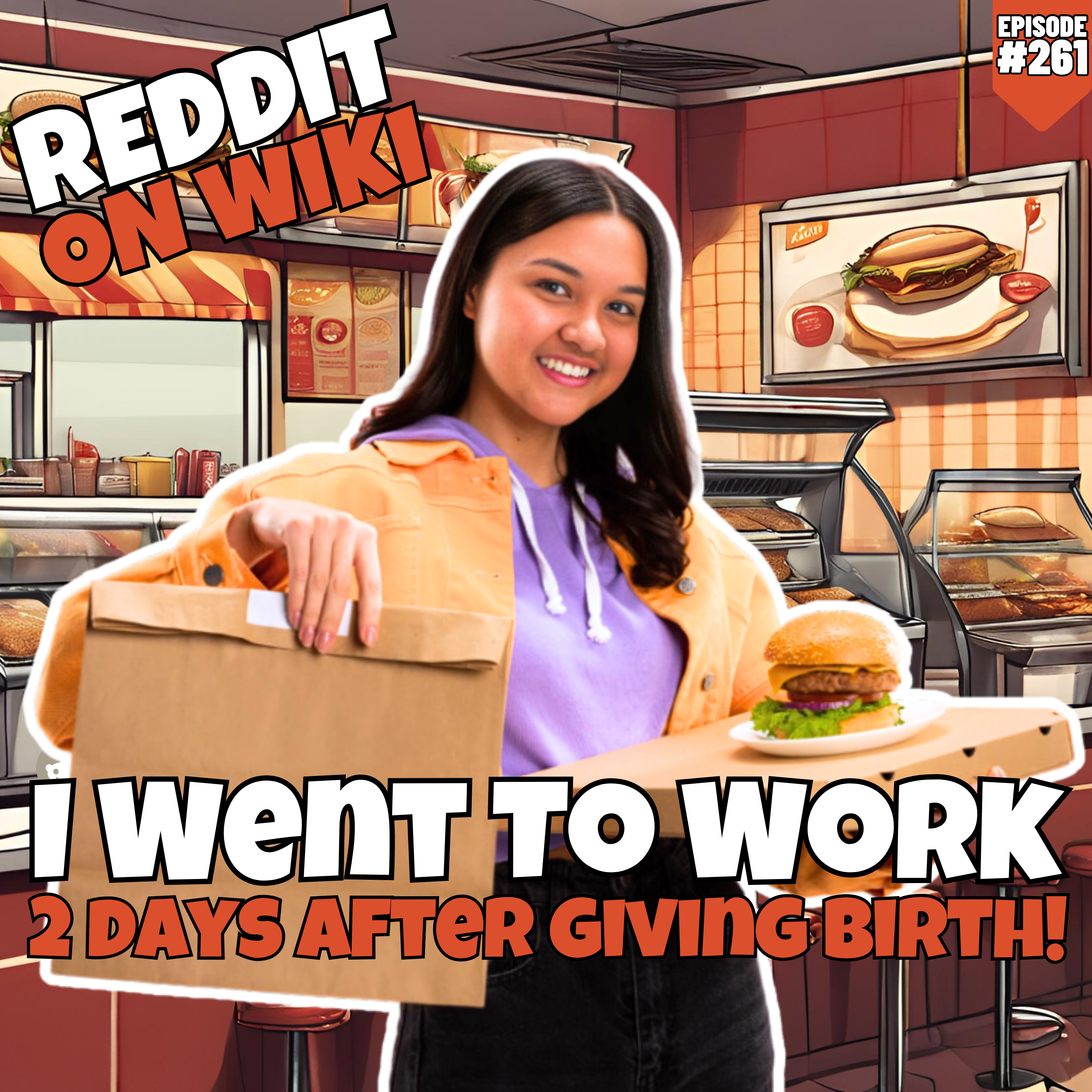 #261: I Went To Work 2 Days After GIVING BIRTH! | Reddit Readings