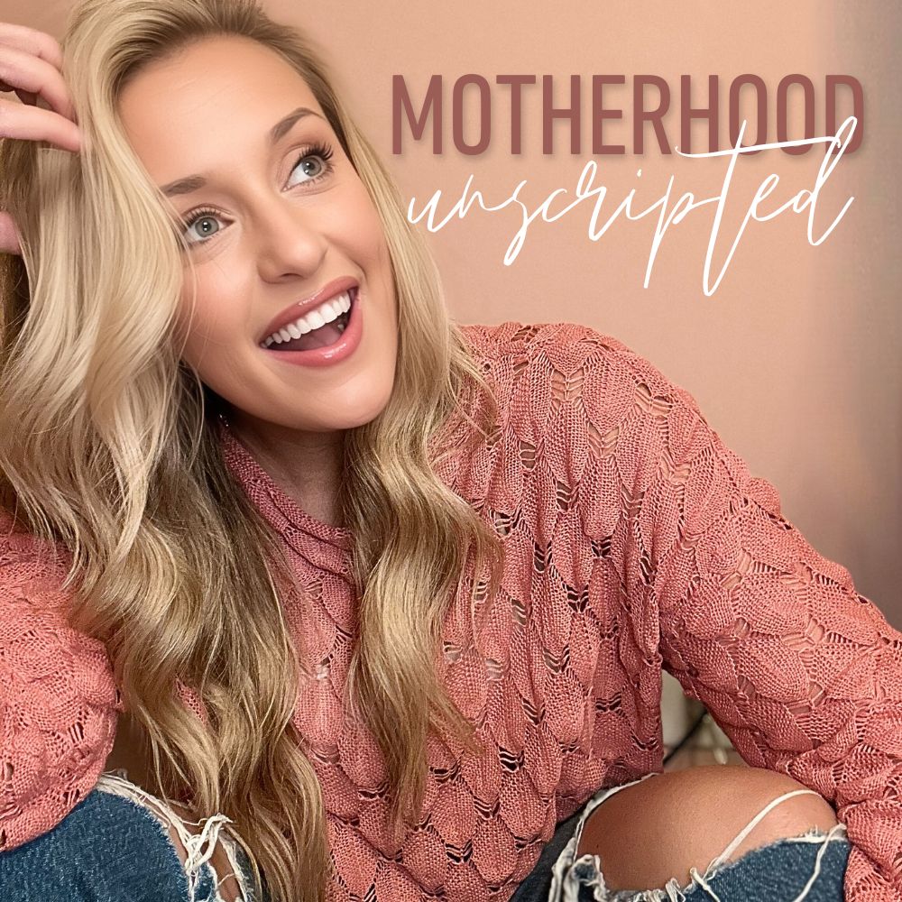 Motherhood: Unscripted! 