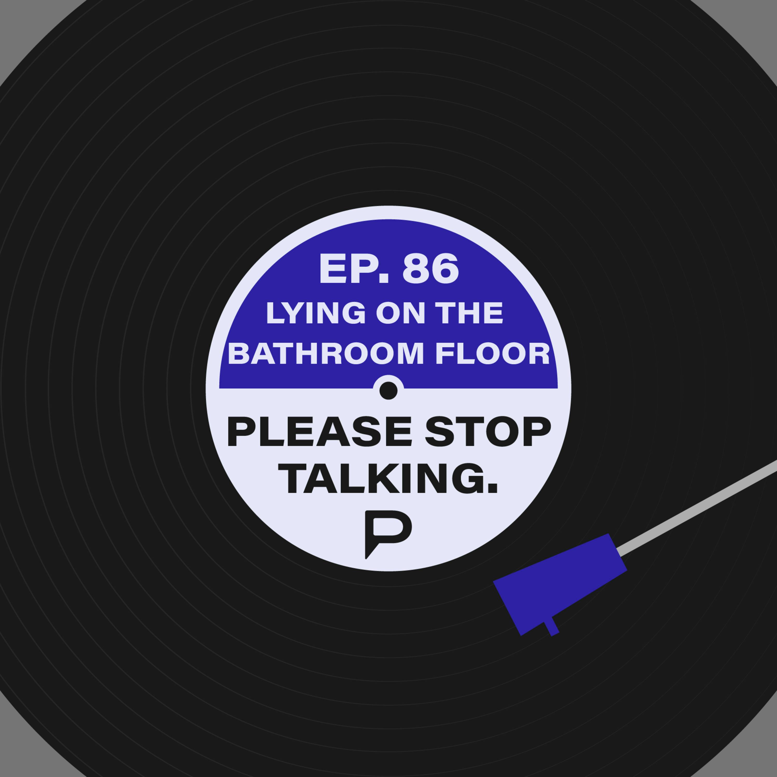 Lying On The Bathroom Floor (feat. Brendaniel & Punk Duck) | Please Stop Talking