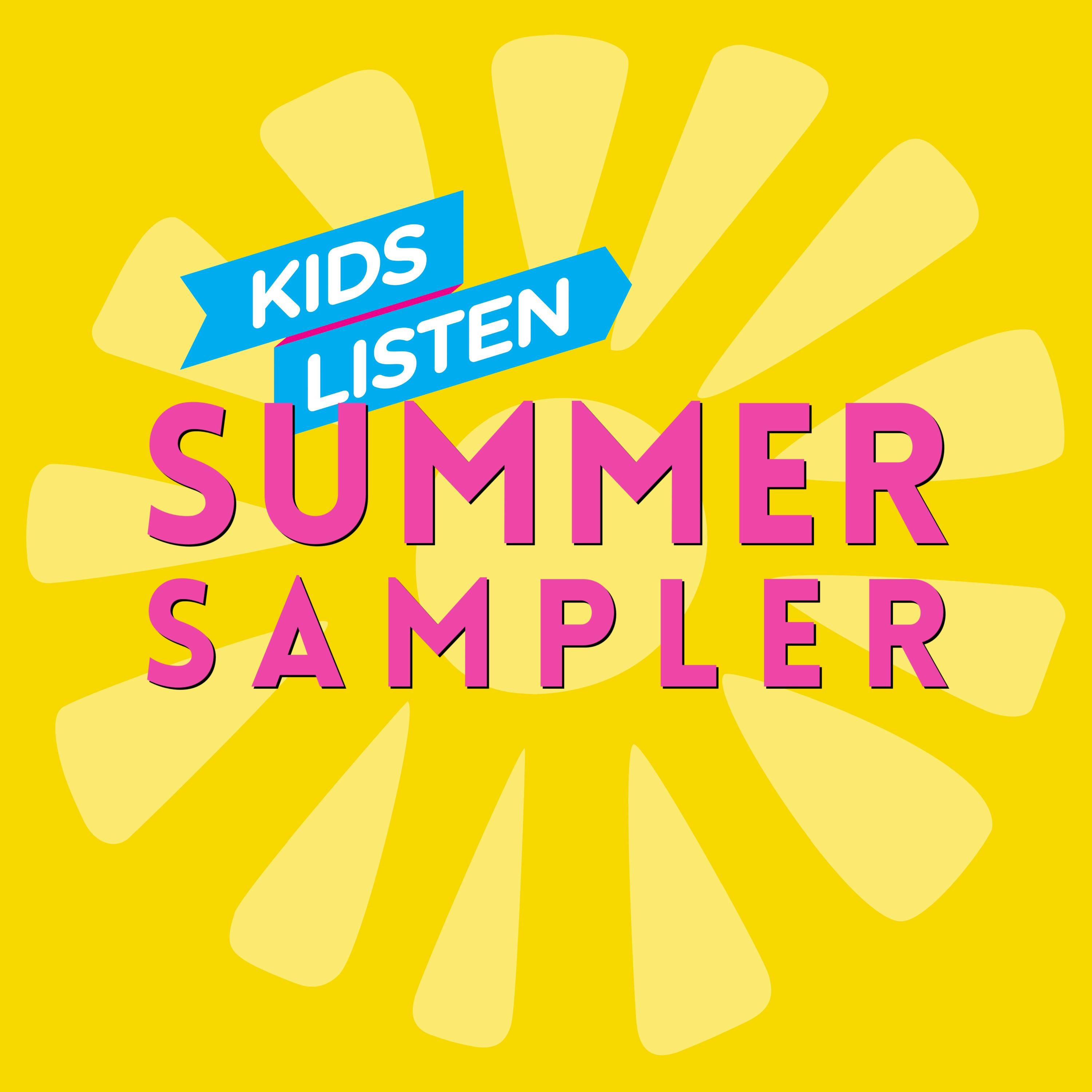 The KIDS LISTEN Summer Sampler