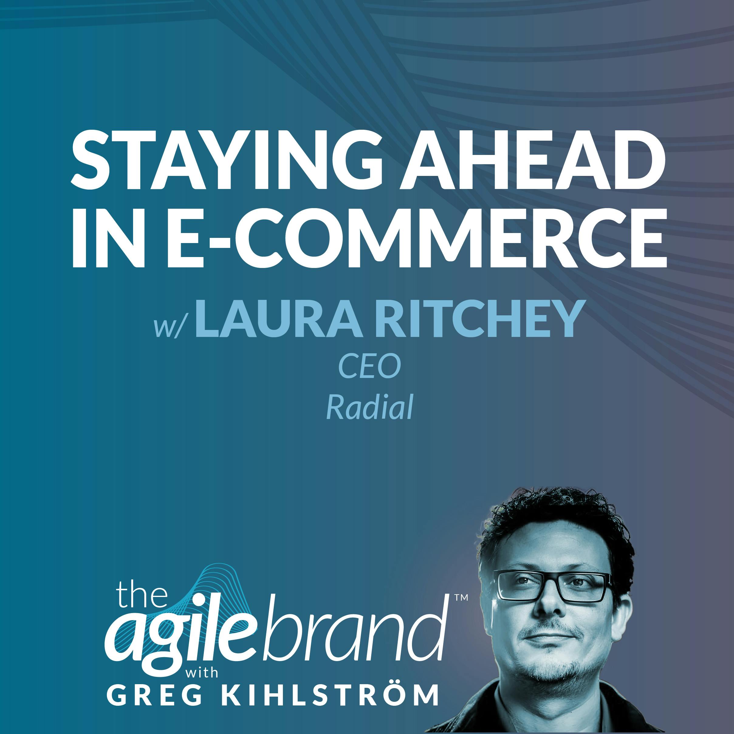 Staying ahead in e-commerce, with Laura Ritchey, CEO, Radial