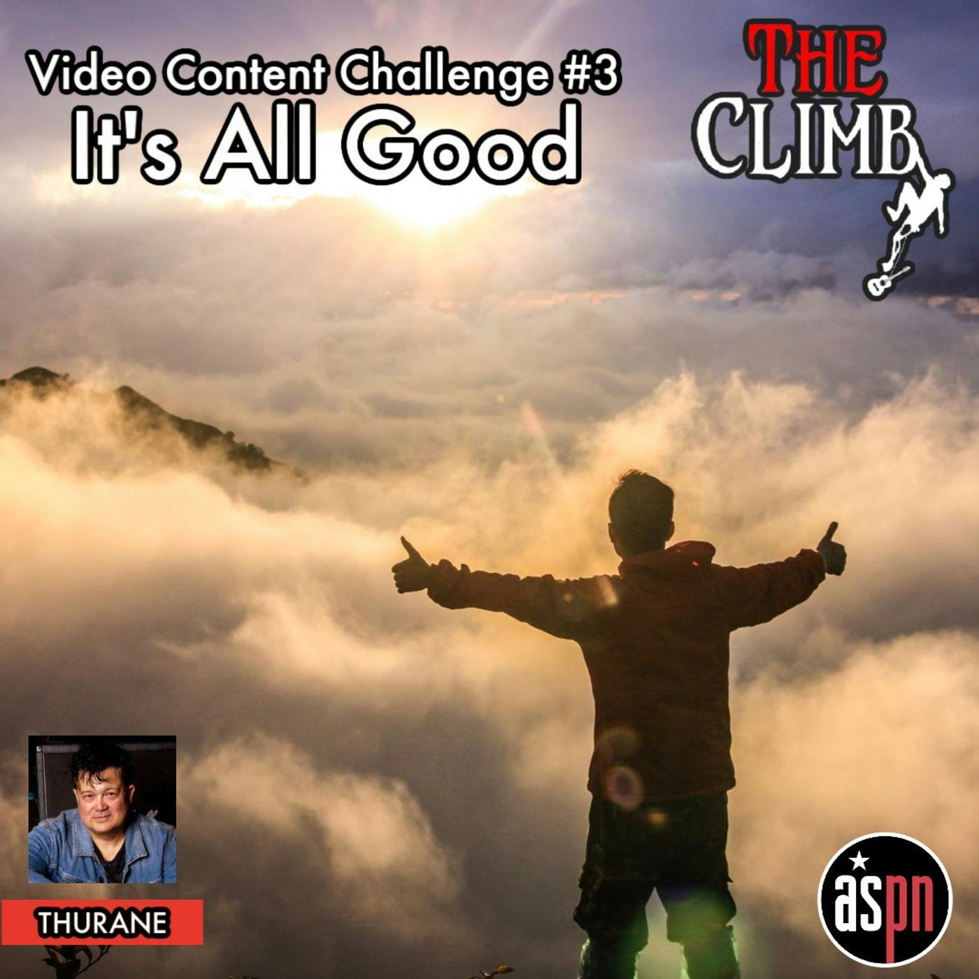 Video Content Challenge #3: It's All Good