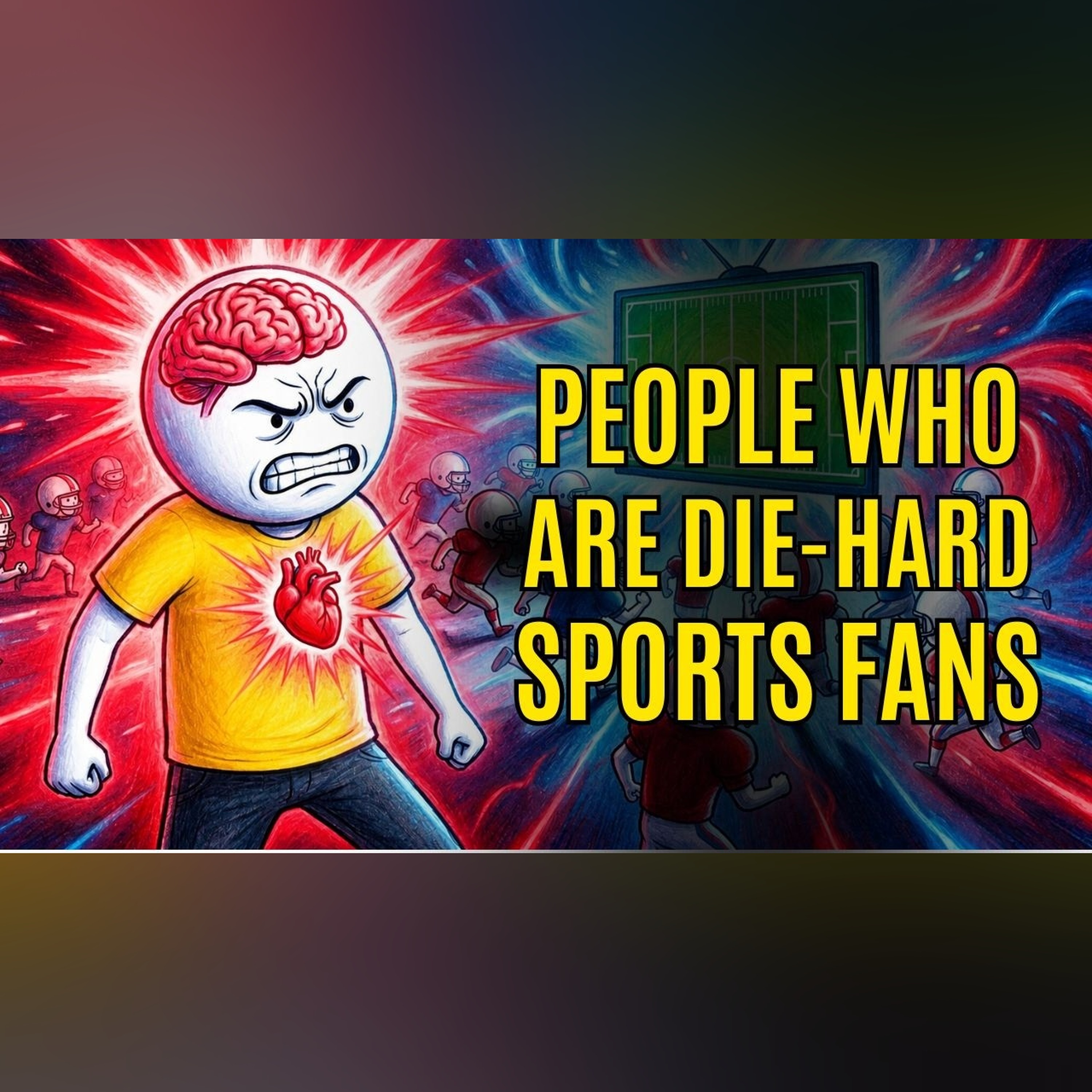 The Psychology of People Who Are Die-Hard Sports Fans
