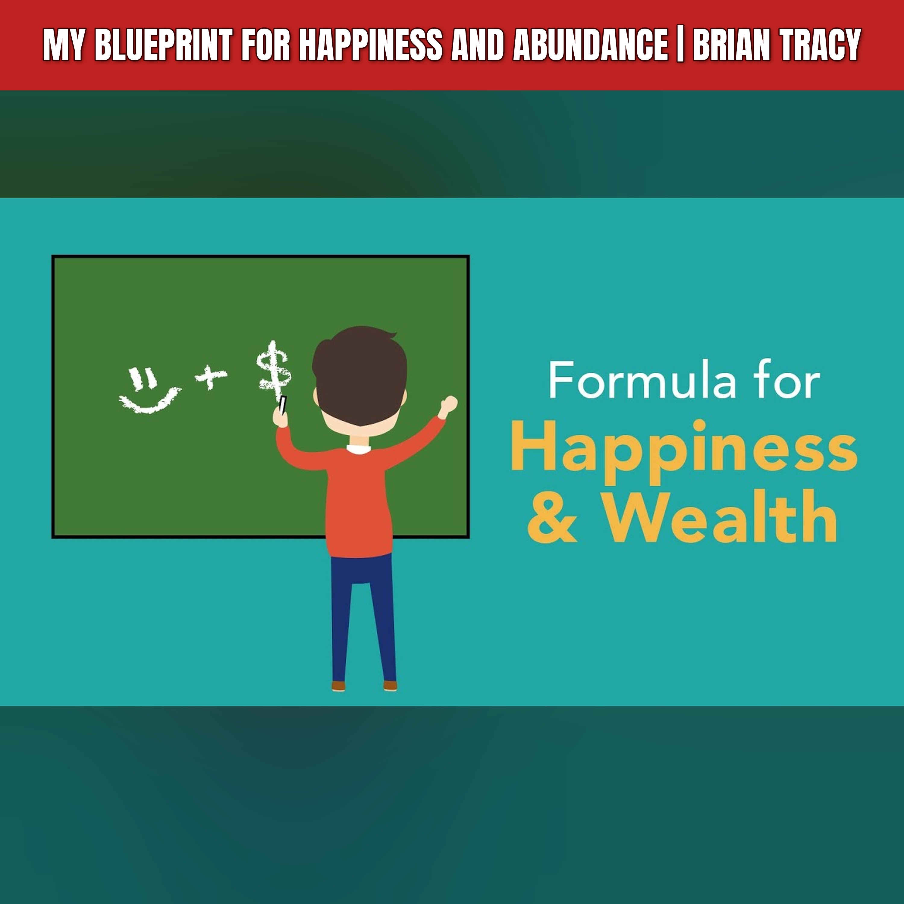 My Blueprint For Happiness And Abundance | Brian Tracy episode artwork