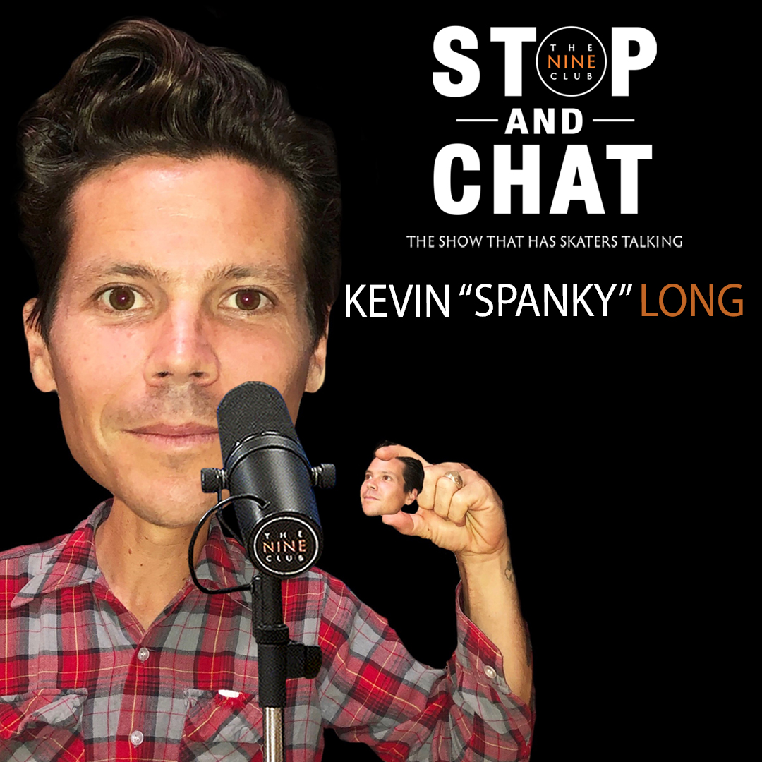 Kevin "Spanky" Long - Stop And Chat #25