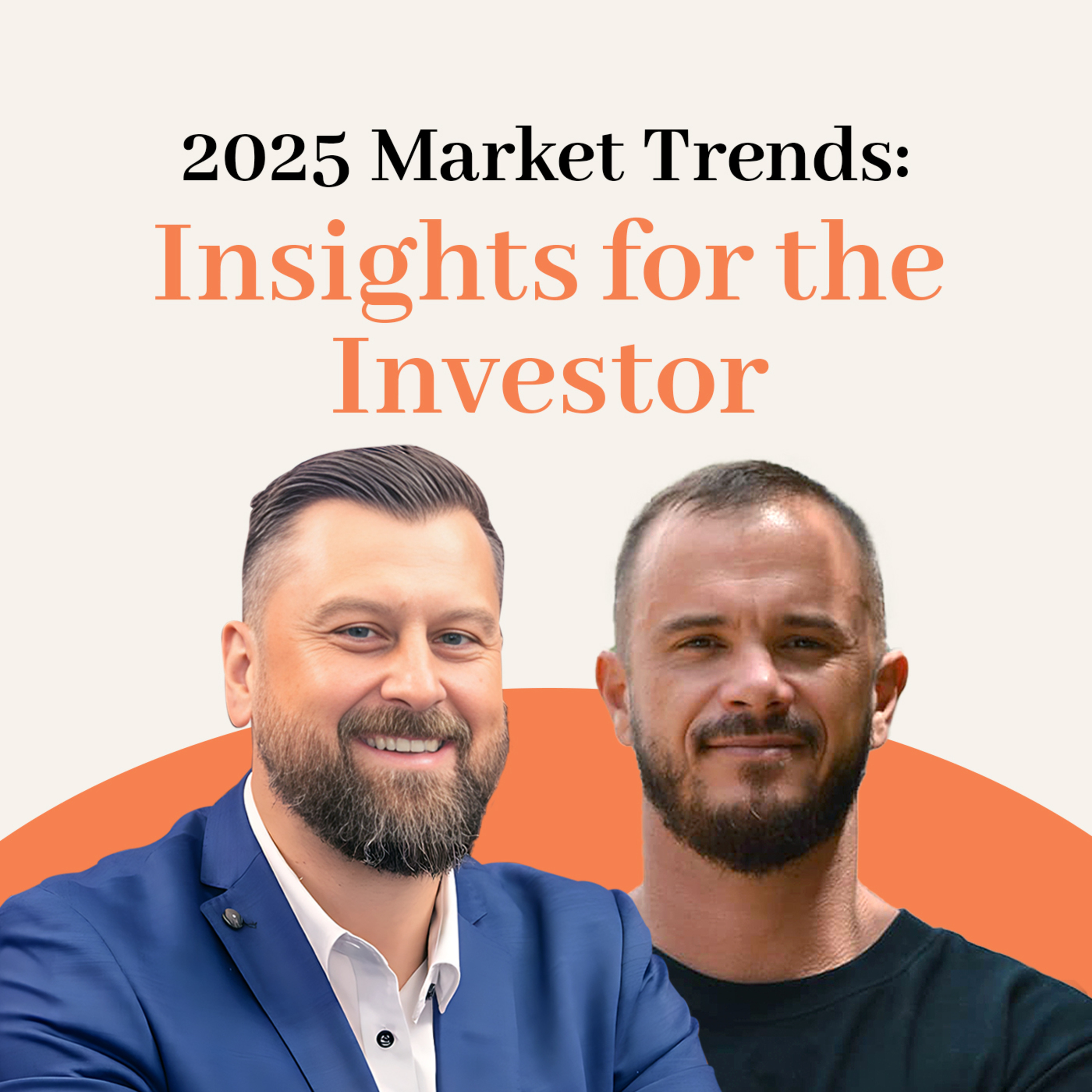 Episode 019: 2025 Market Trends: Insights for the Investor episode artwork