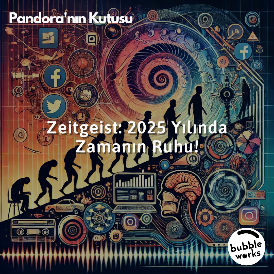 Zeitgeist: 2025 Yılında Zamanın Ruhu!