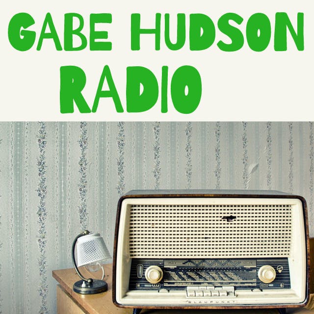 Gabe Hudson Radio