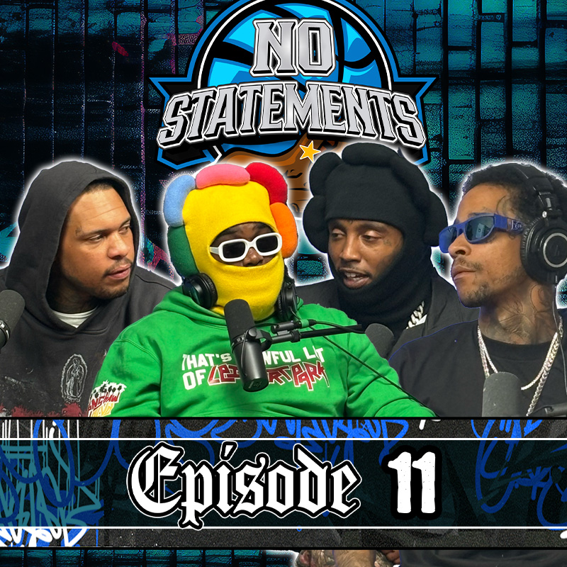 No Statements Ep 11 w/ Conrad, AP, DJ Sky High Baby & The Blackout Girls