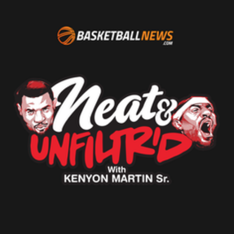 Neat & Unfiltered with Kenyon Martin and Jadakiss
