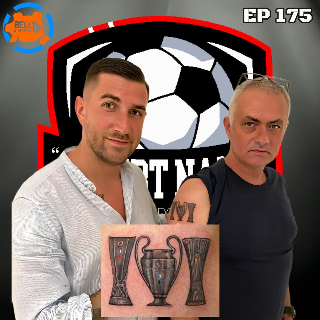 Episode 175: Never Forget Jose Mourinho's Tattoo!