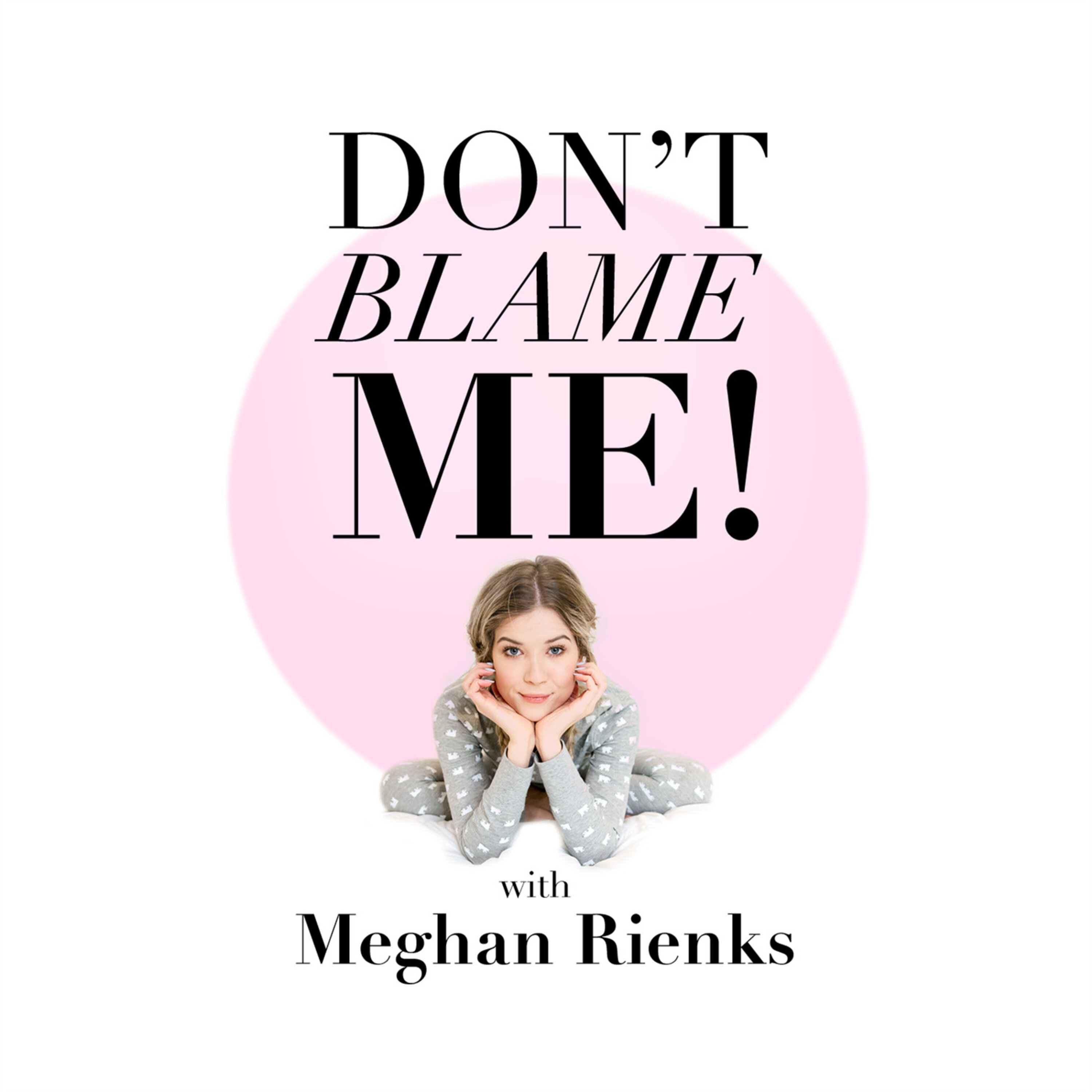 Don\'t Blame Me!