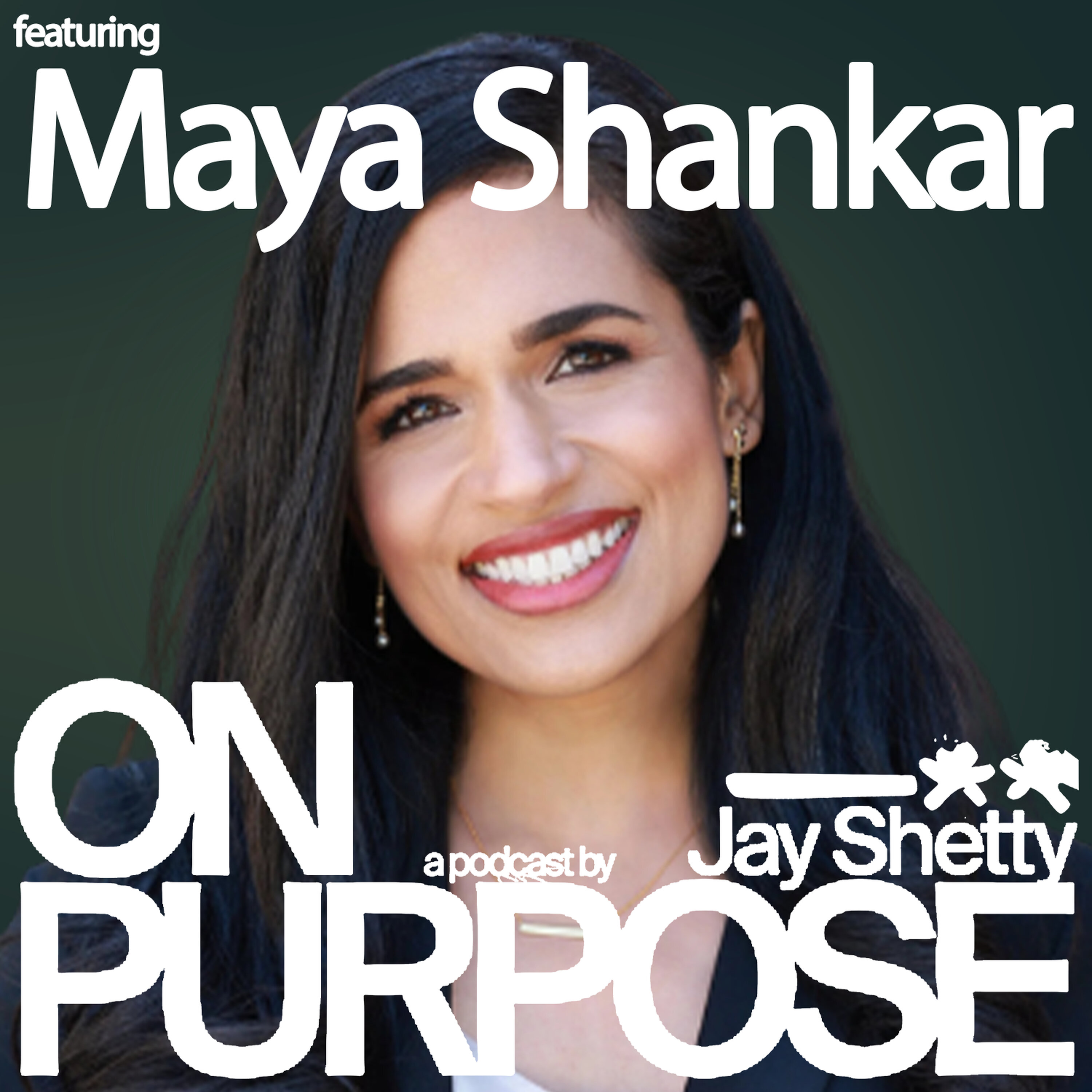 Dr. Maya Shankar: Does Change Make You Feel Lost Or Uncertain? (Use THIS Framework To Find Direction Again and Use Change to Upgrade Your Life!)
