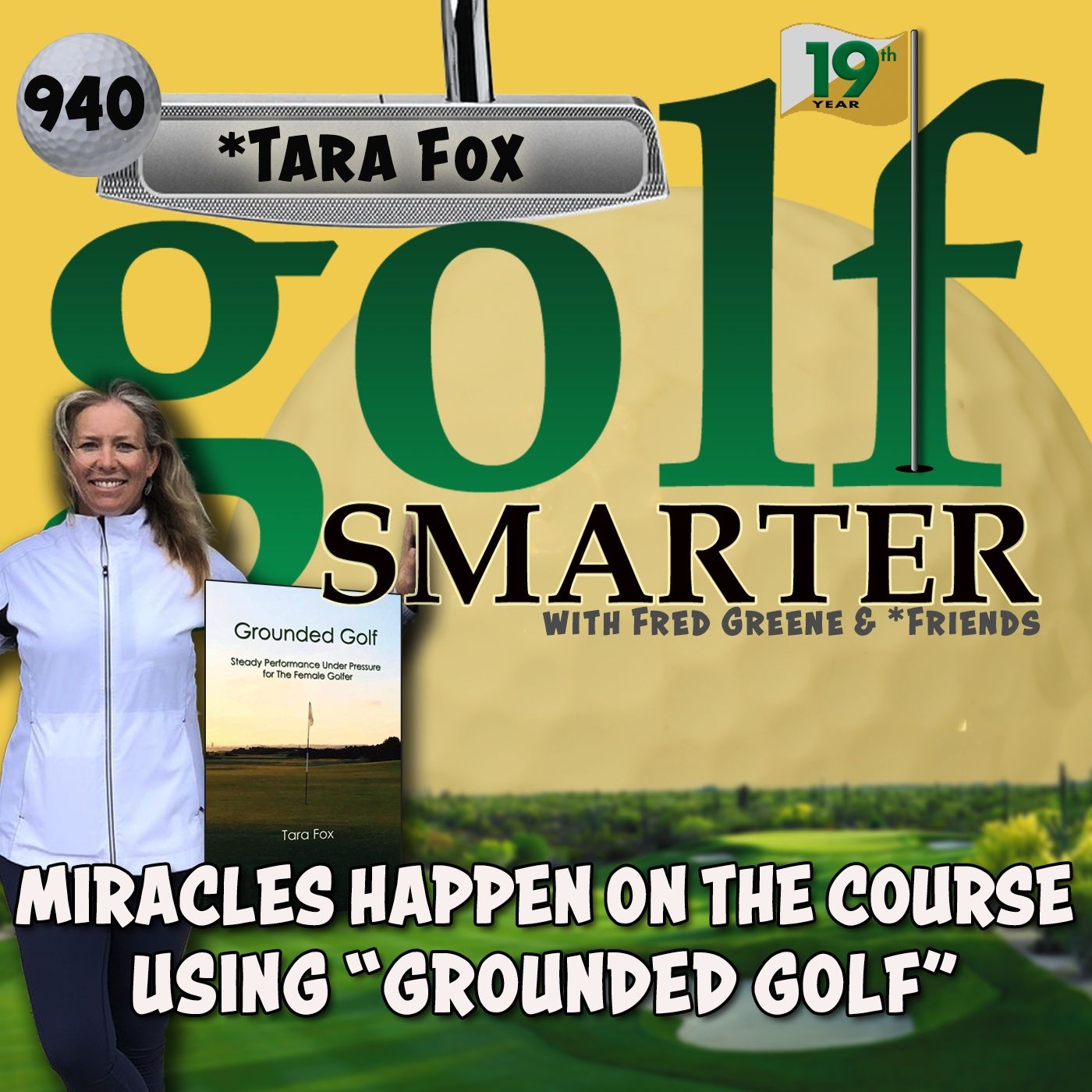 Miracles Happen on the Course Using "Grounded Golf" with Author Tara Fox episode artwork