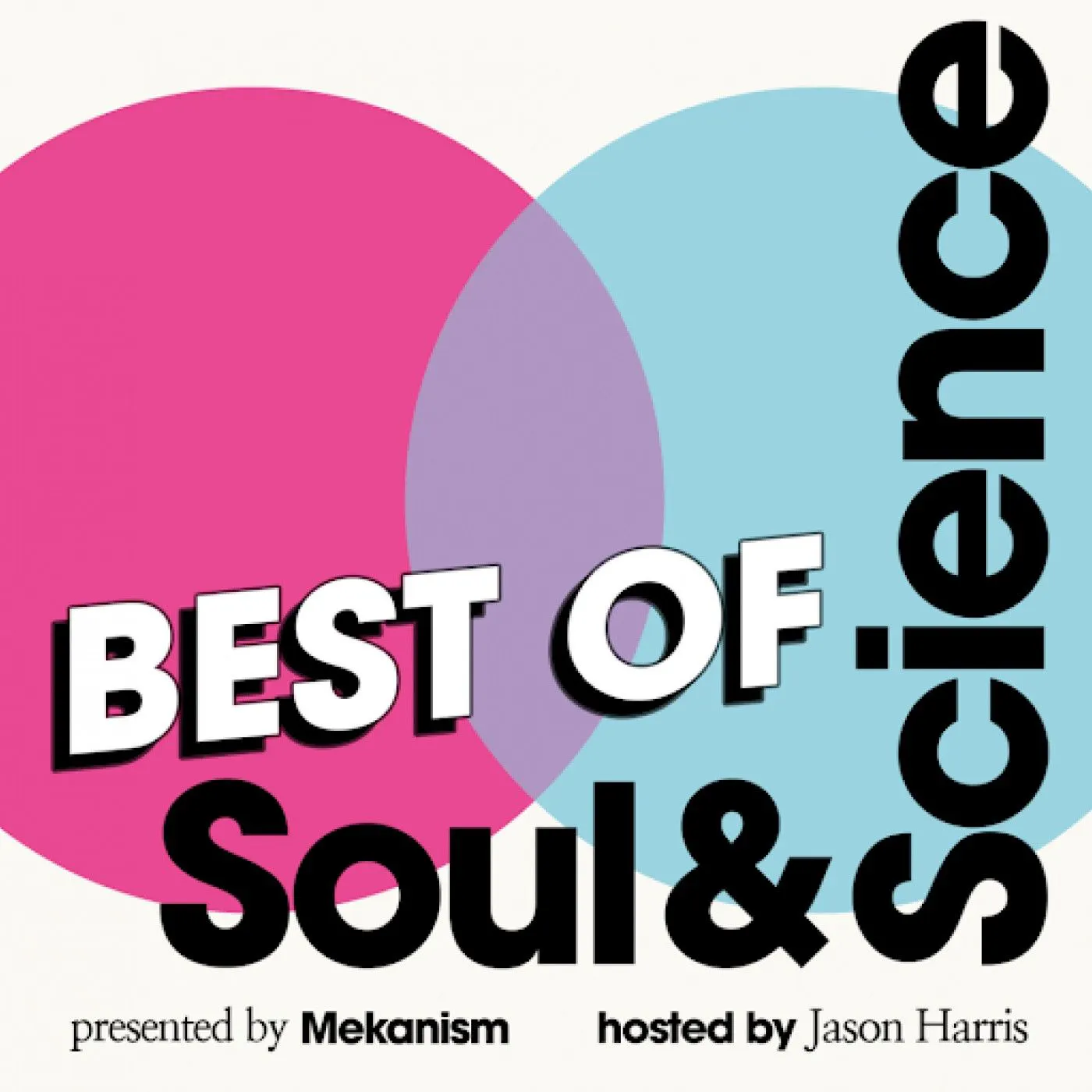 #15: Best of Soul & Science — Soul & Science: Fast Forward Your Marketing Mind