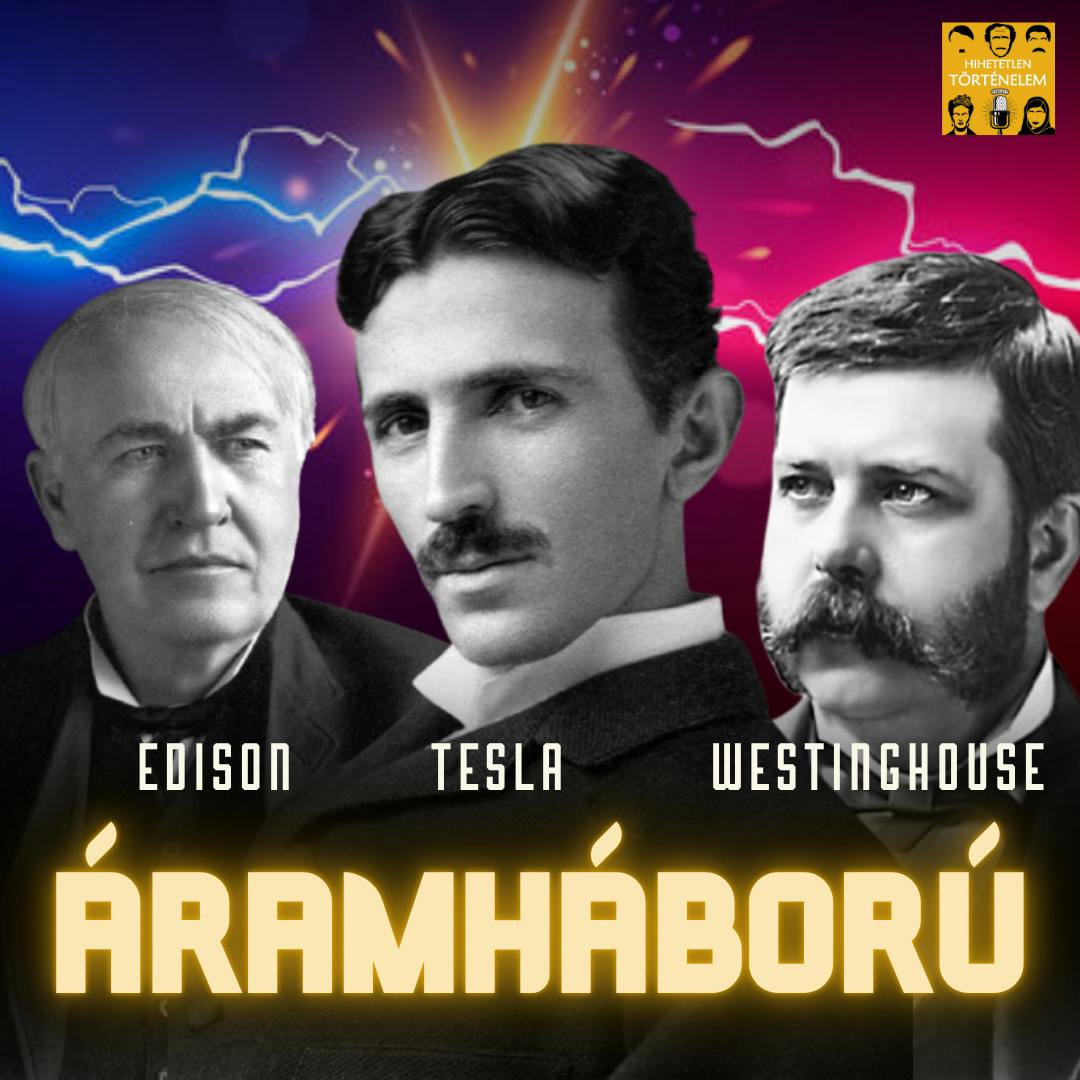 Tesla vs. Edison - az ÁRAMHÁBORÚ - E110 Tesla vs. Edison - az ÁRAMHÁBORÚ - E110