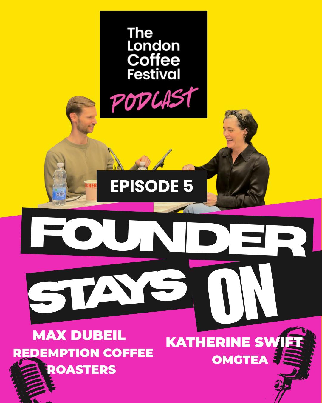 Founder Stays On Podcast: Episode 6 with Max Dubeil and Katherine Swift Founder Stays On Podcast: Episode 6 with Max Dubeil and Katherine Swift