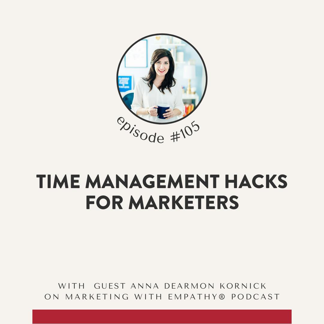 105. Time Management Hacks for Marketers 105. Time Management Hacks for Marketers