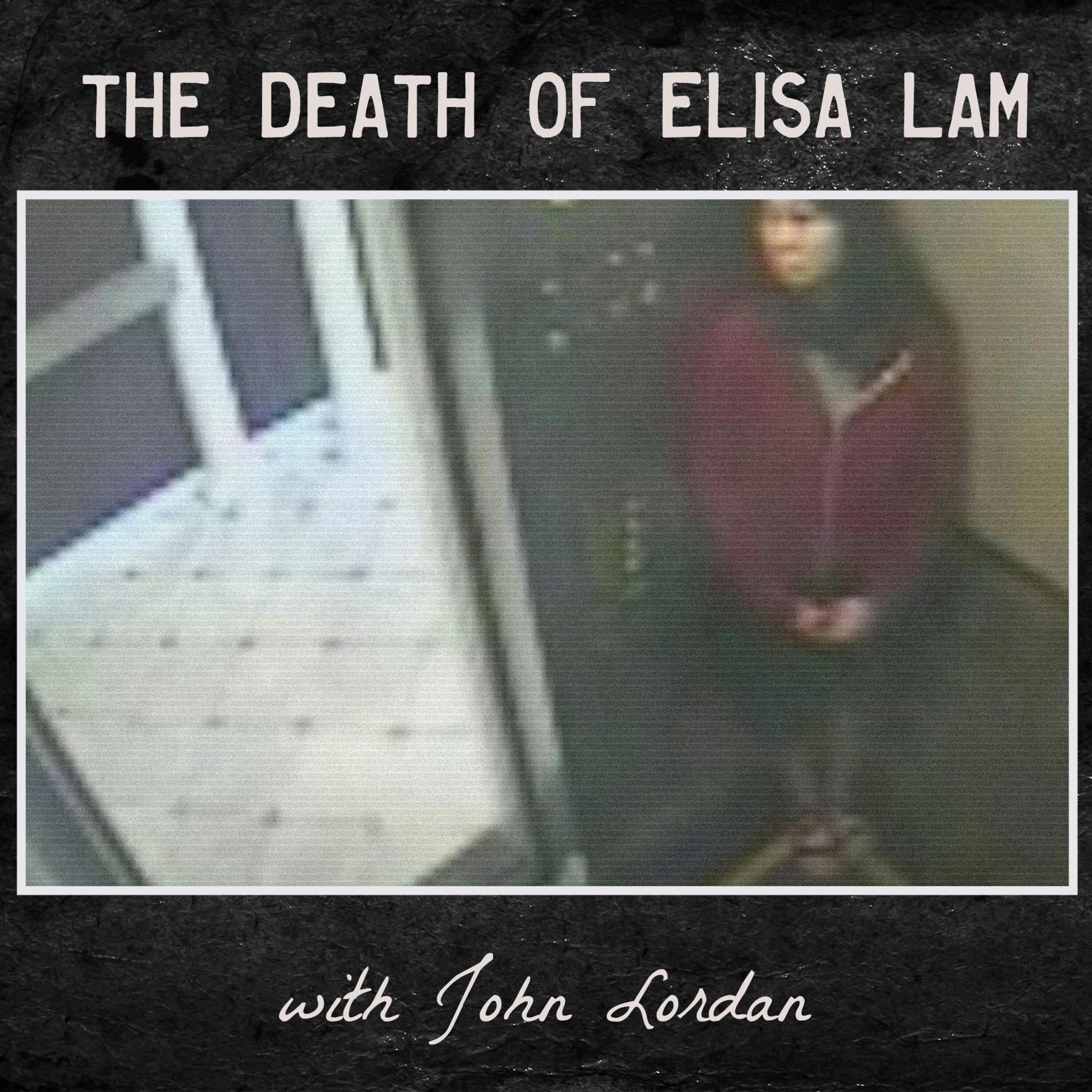the Death of Elisa Lam (with John Lordan)
