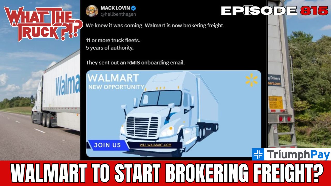 Walmart starts brokering freight; valuing carriers; MATS, muscles and murder