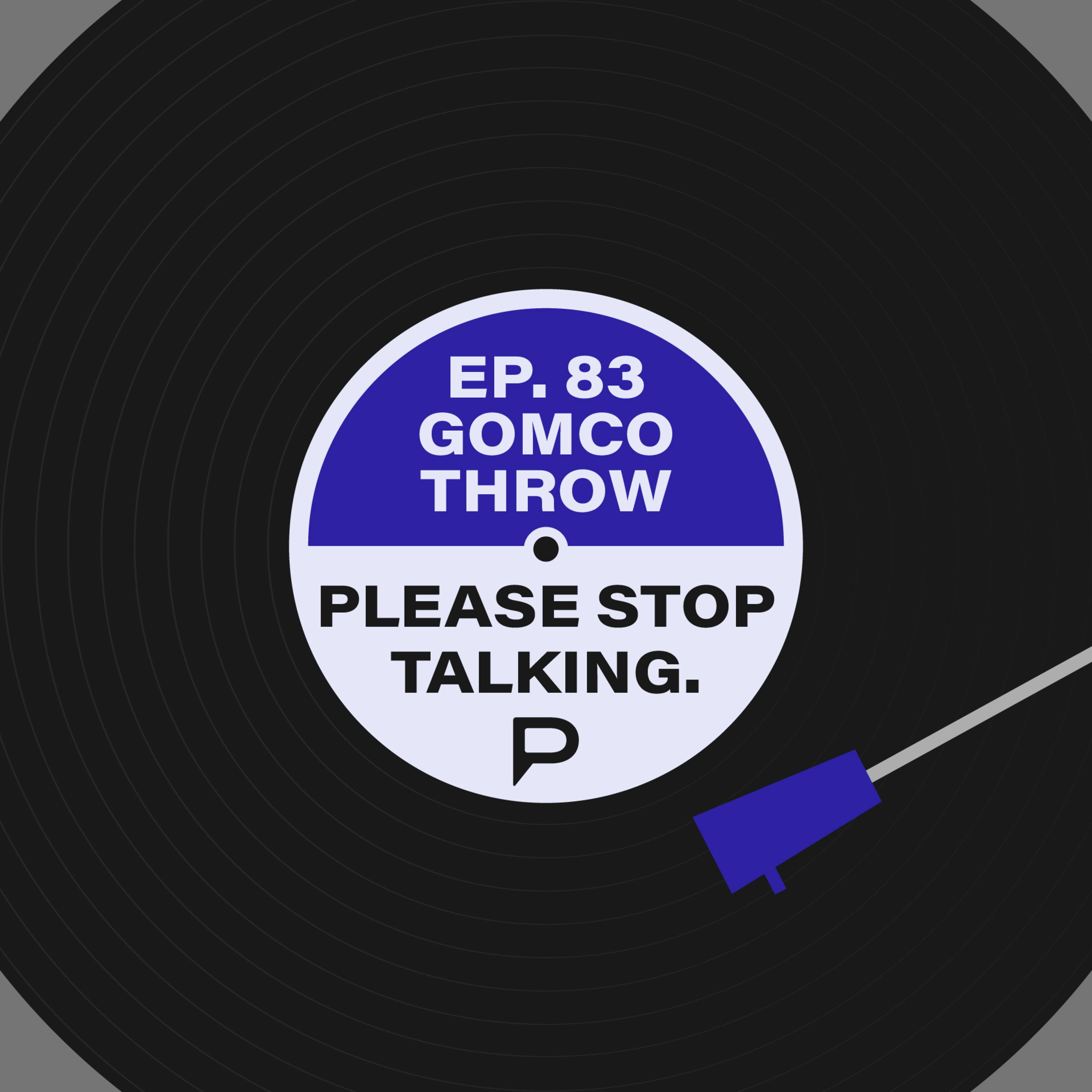 Gomco Throw (feat. SuperRAD & Punk Duck) | Please Stop Talking