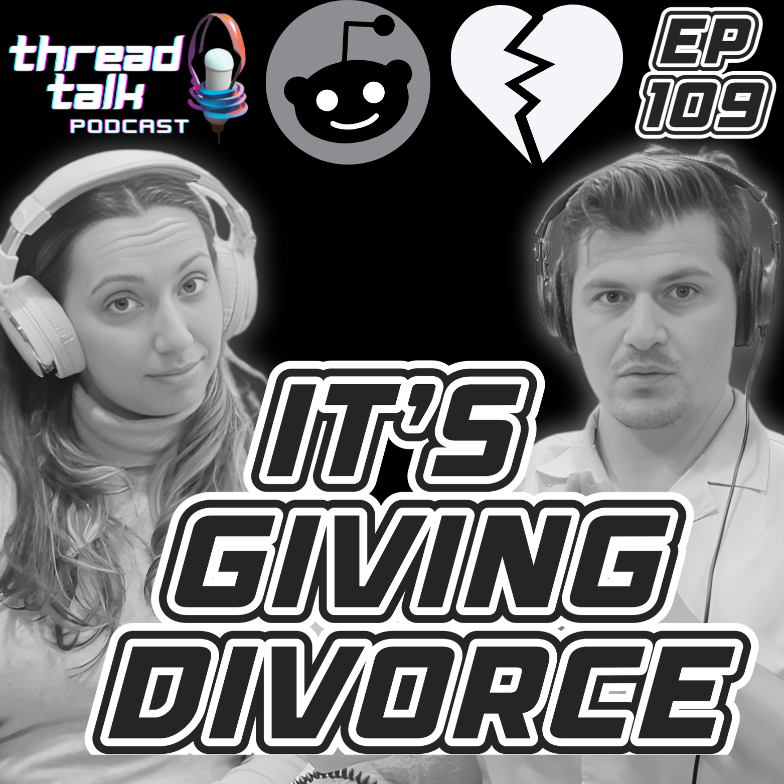 EP109: It’s Giving Divorce Reddit Stories