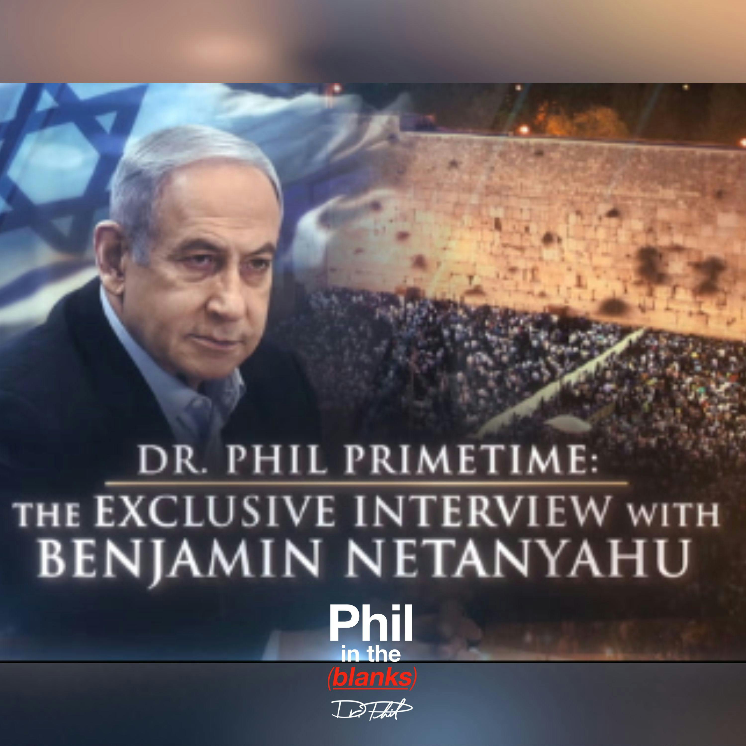 The Exclusive Interview with Benjamin Netanyahu