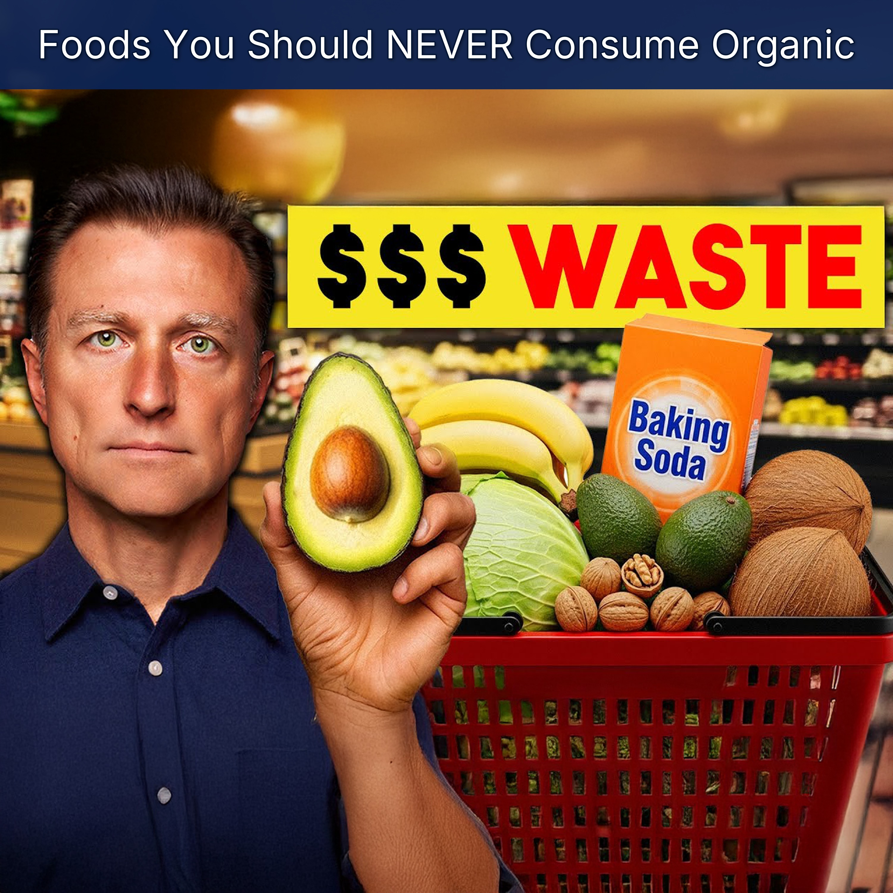Foods You Should NEVER Consume Organic
