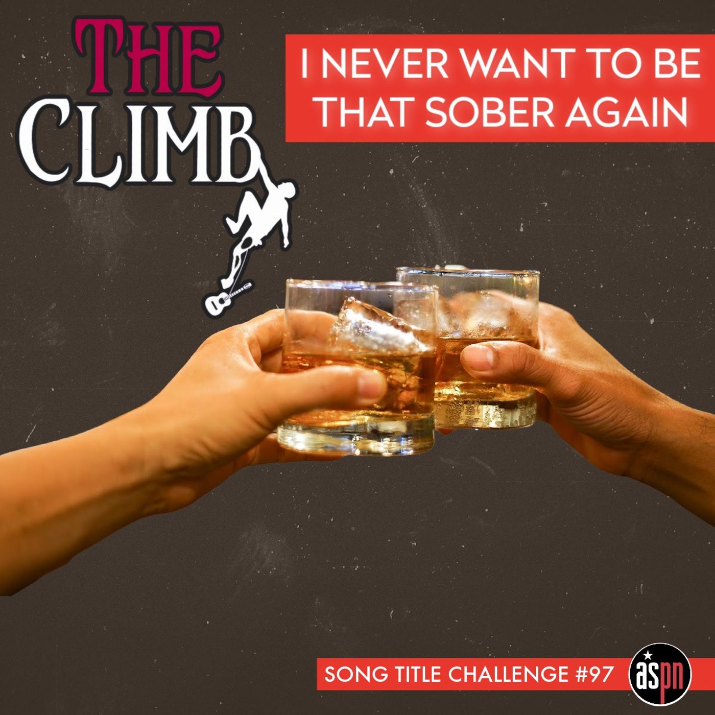 Song Title Challenge #97: I Never Want To Be That Sober Again